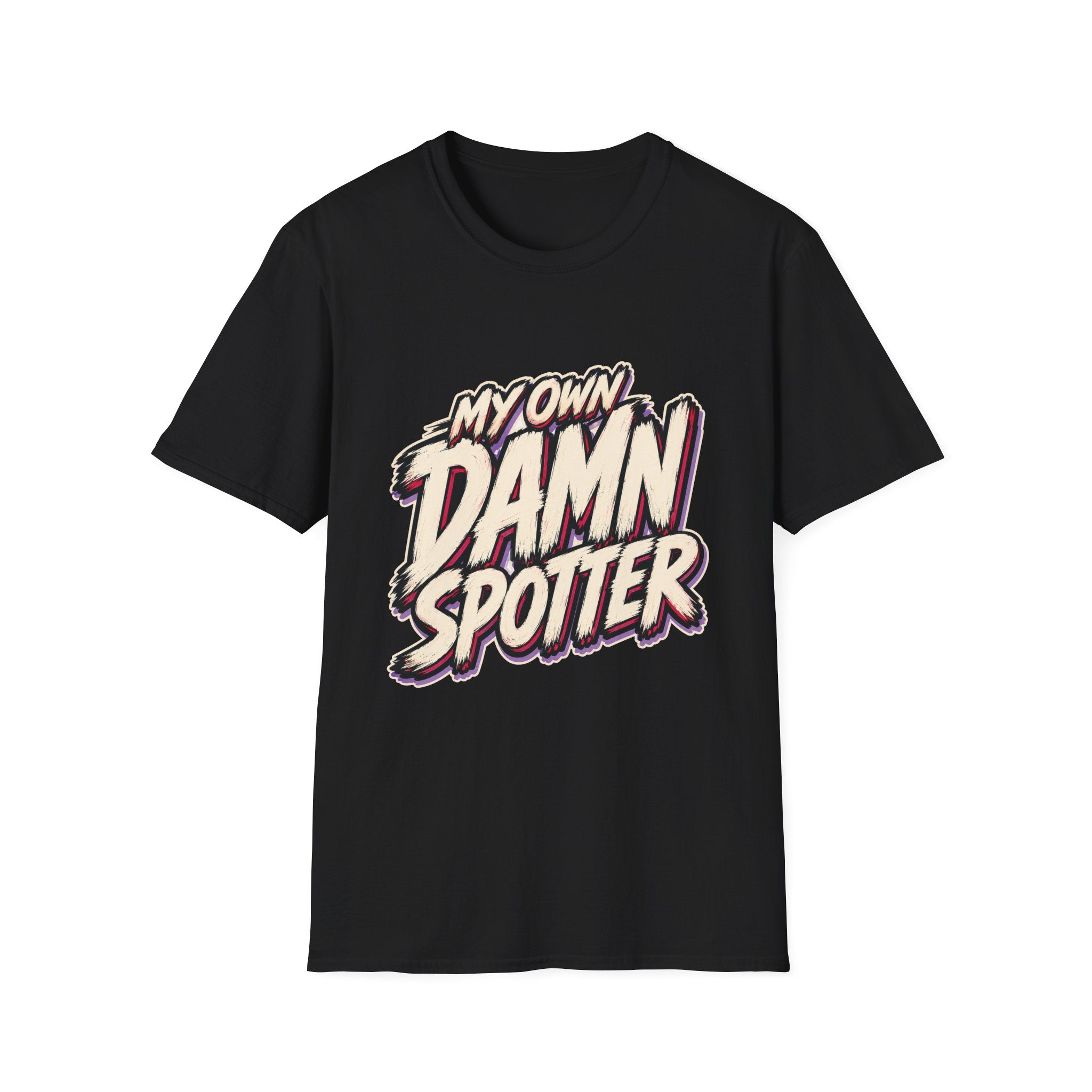 My Own Spotter T-Shirt