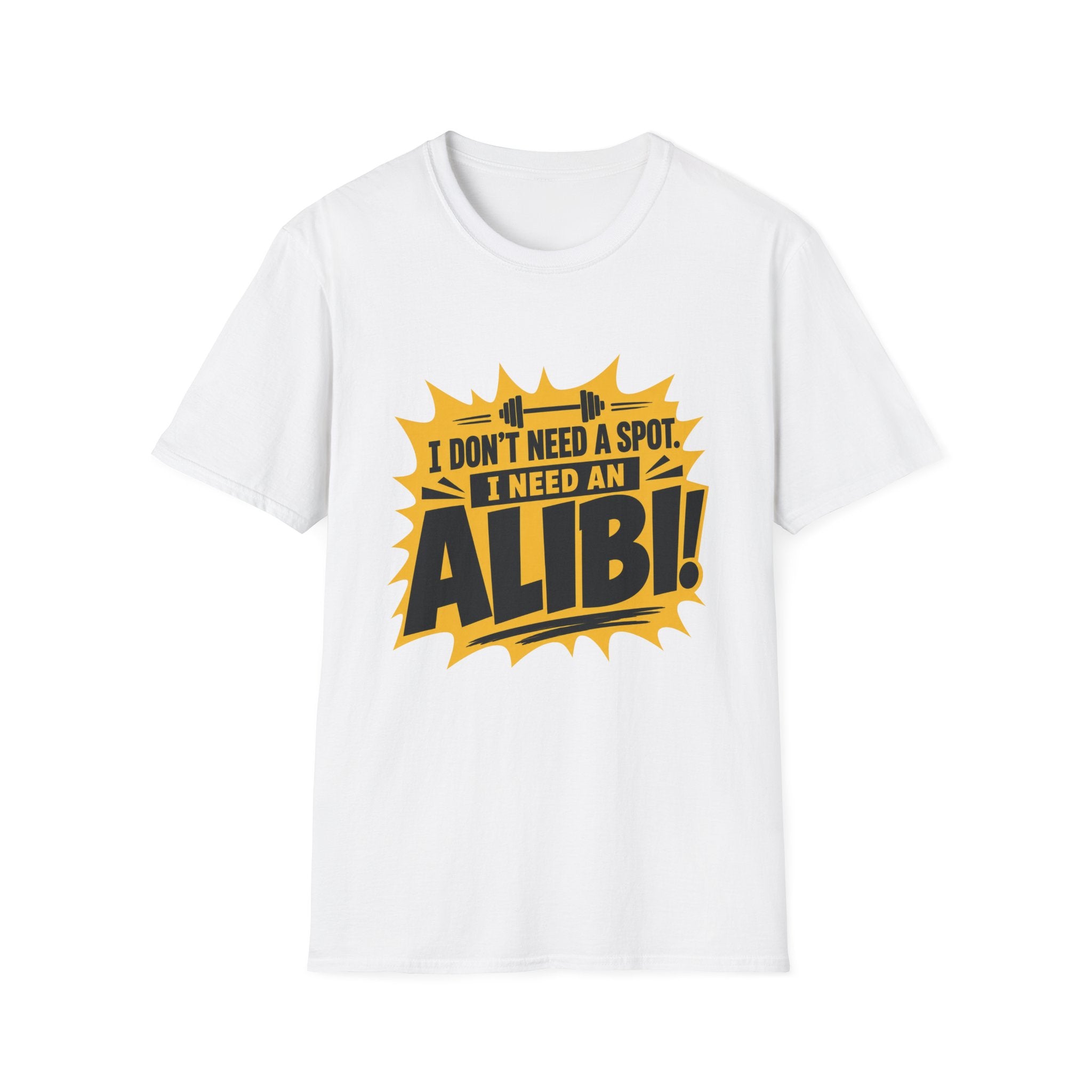 I Need an Alibi T-Shirt