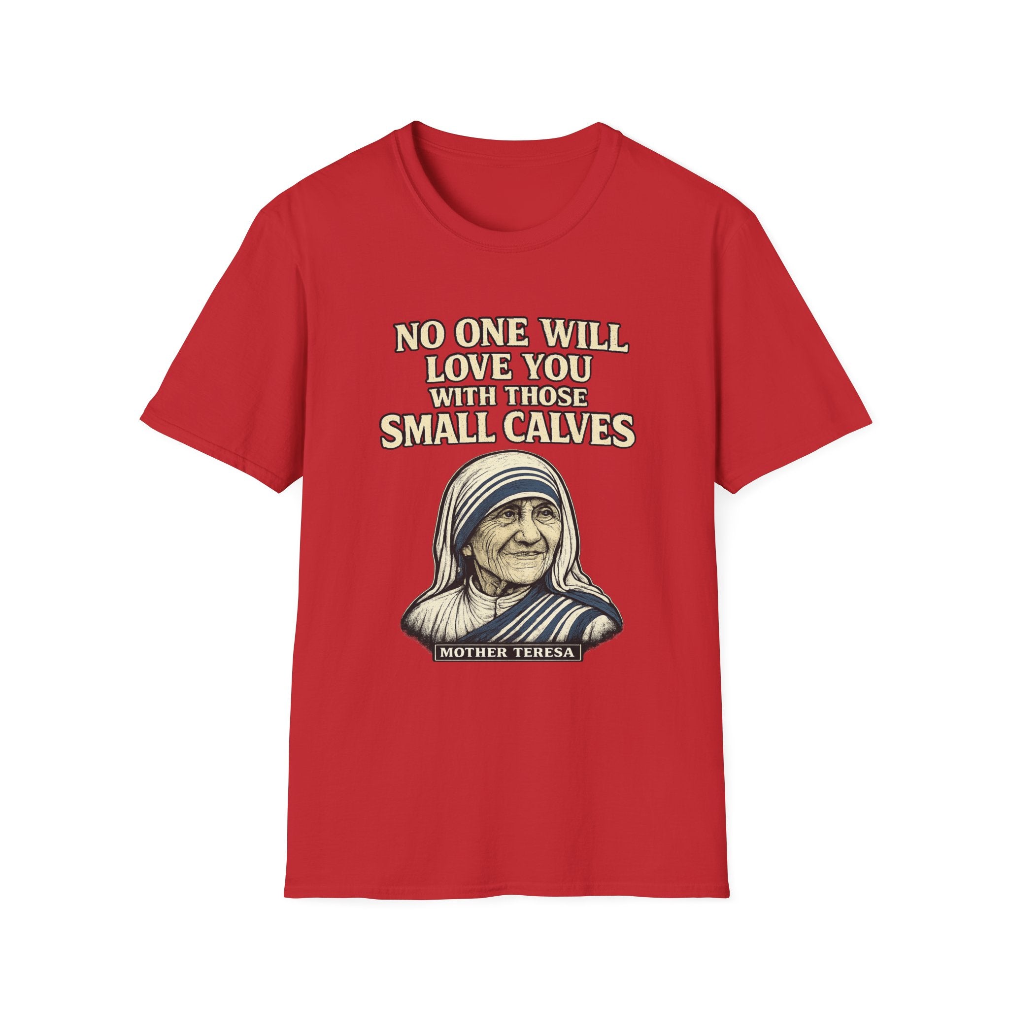 Mother Teresa Calf Day T-Shirt