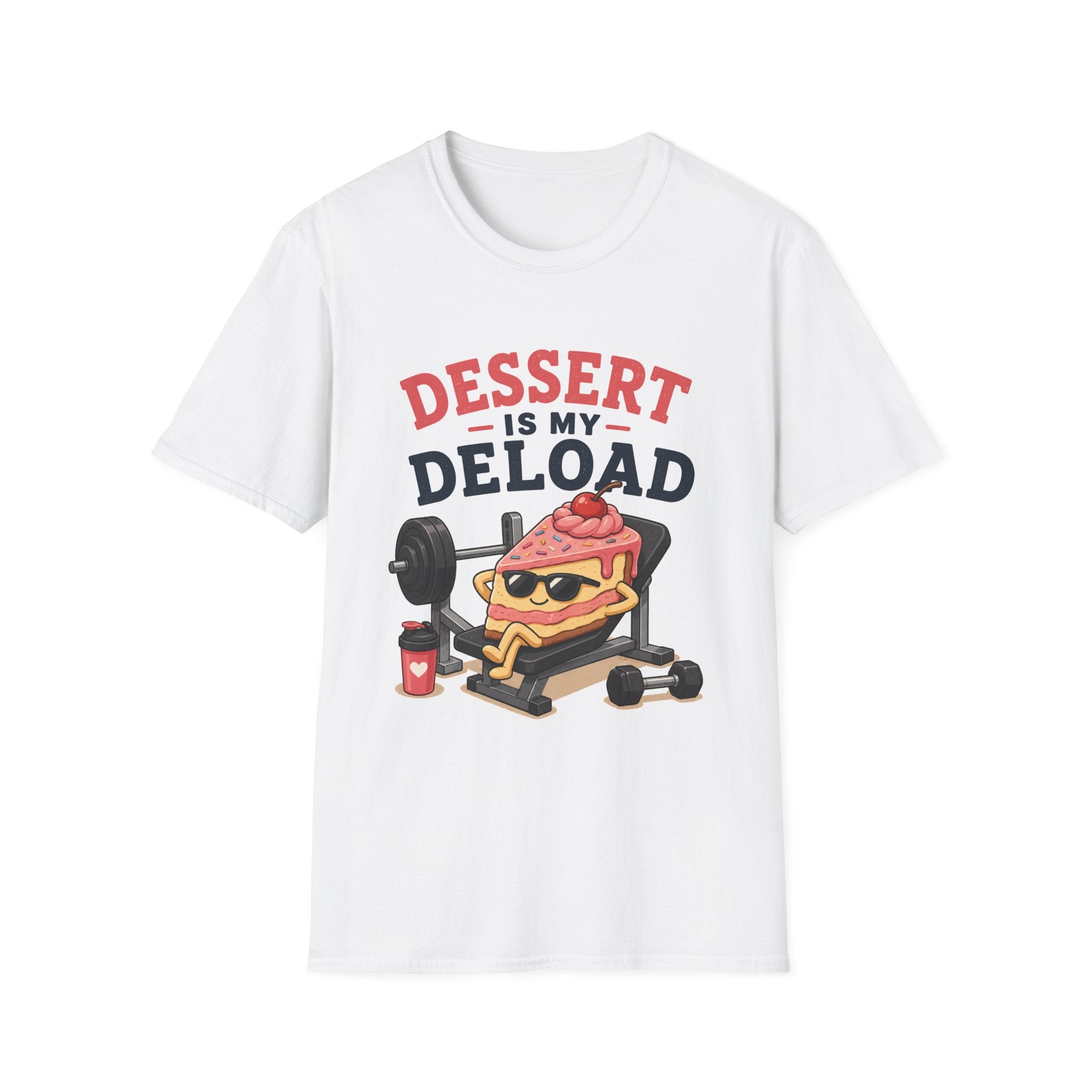 Dessert Is My Deload T-Shirt