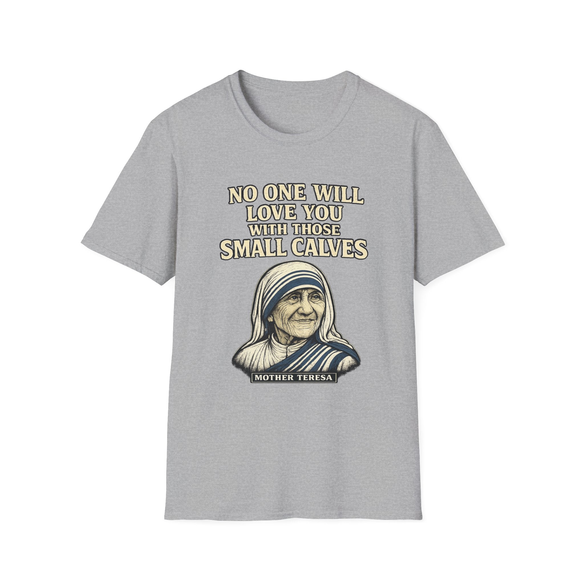 Mother Teresa Calf Day T-Shirt