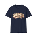 Stronger Every Day T-Shirt