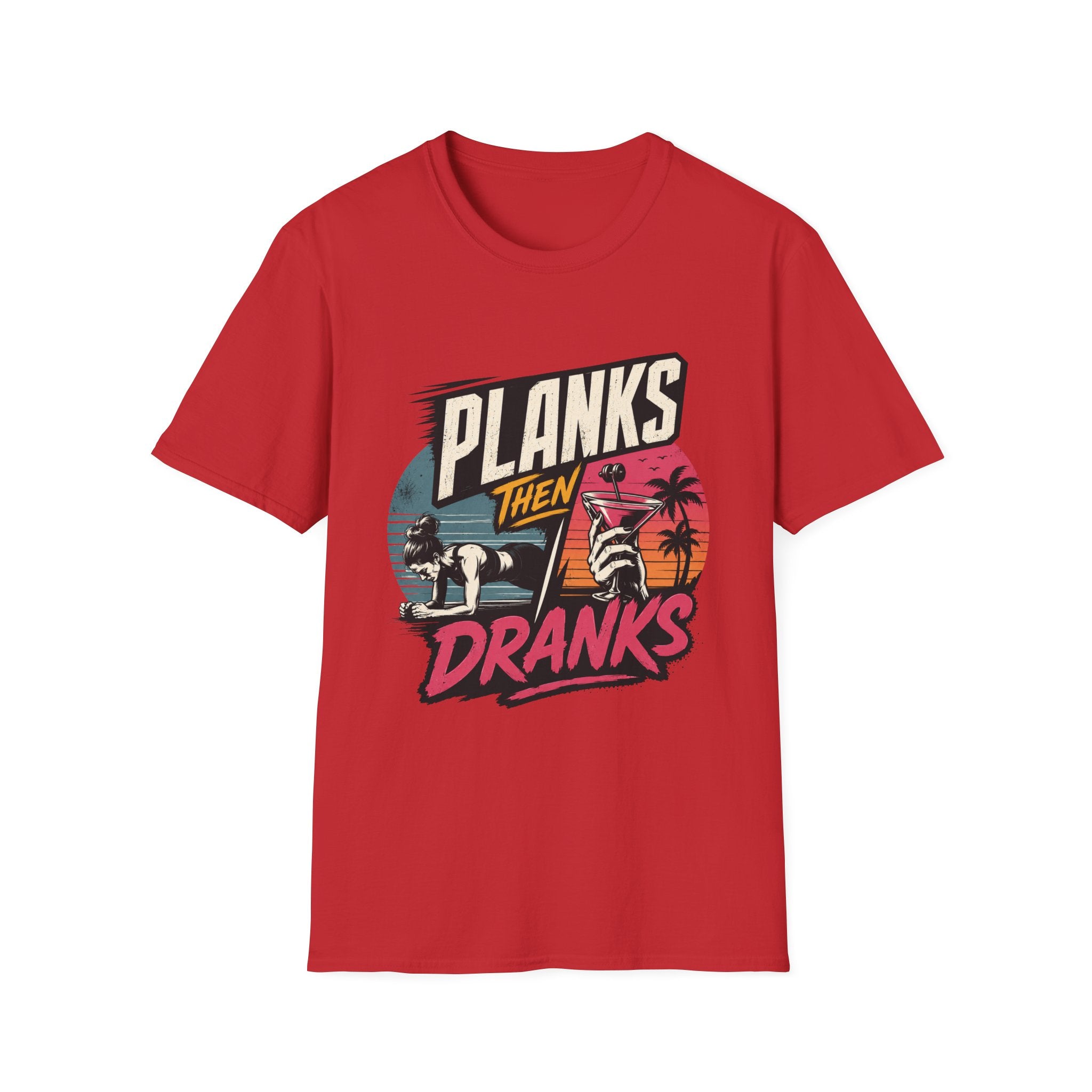 Planks Then Dranks T-Shirt