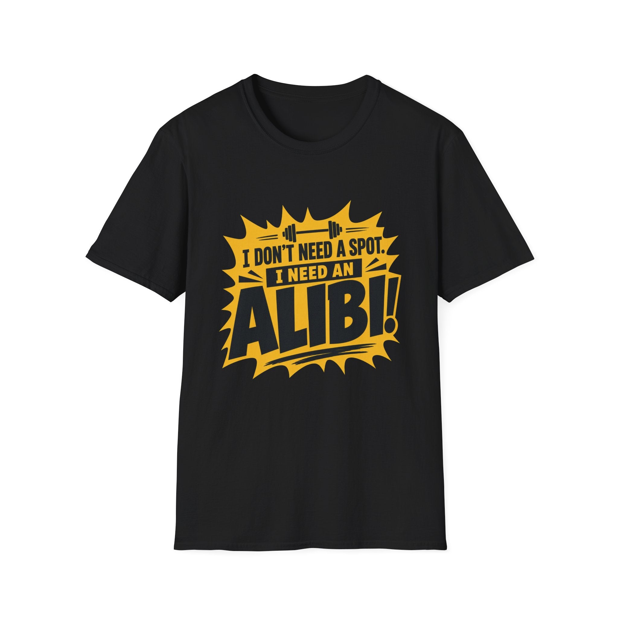 I Need an Alibi T-Shirt