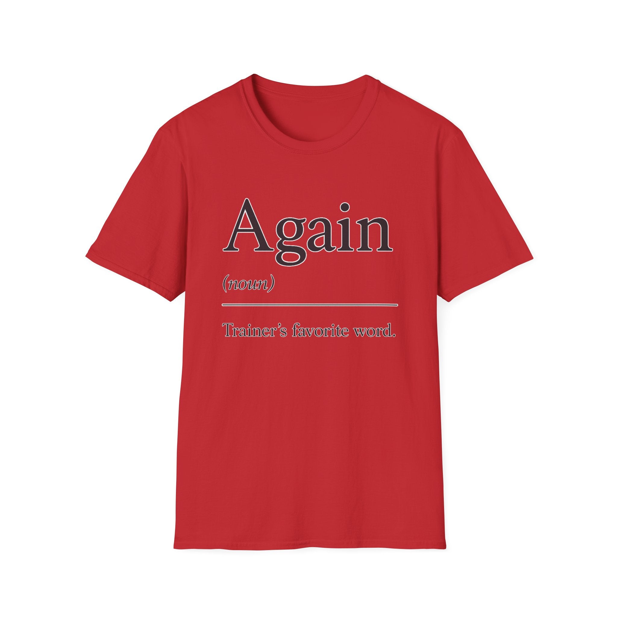 Trainer Says Again T-Shirt