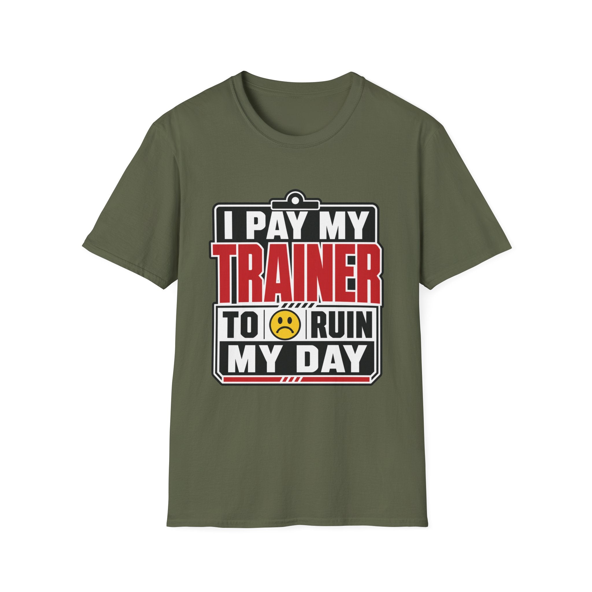 Trainer Ruined My Day T-Shirt