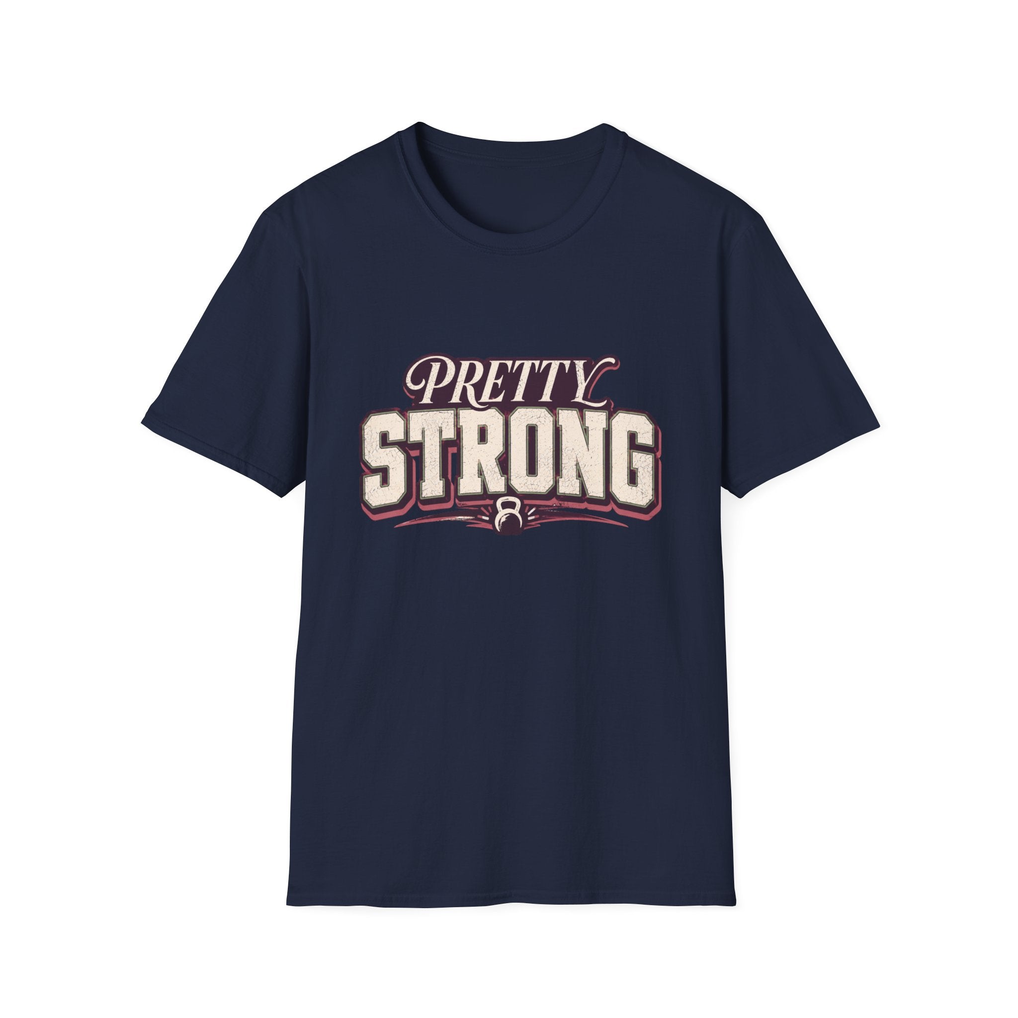 Pretty Strong T-Shirt