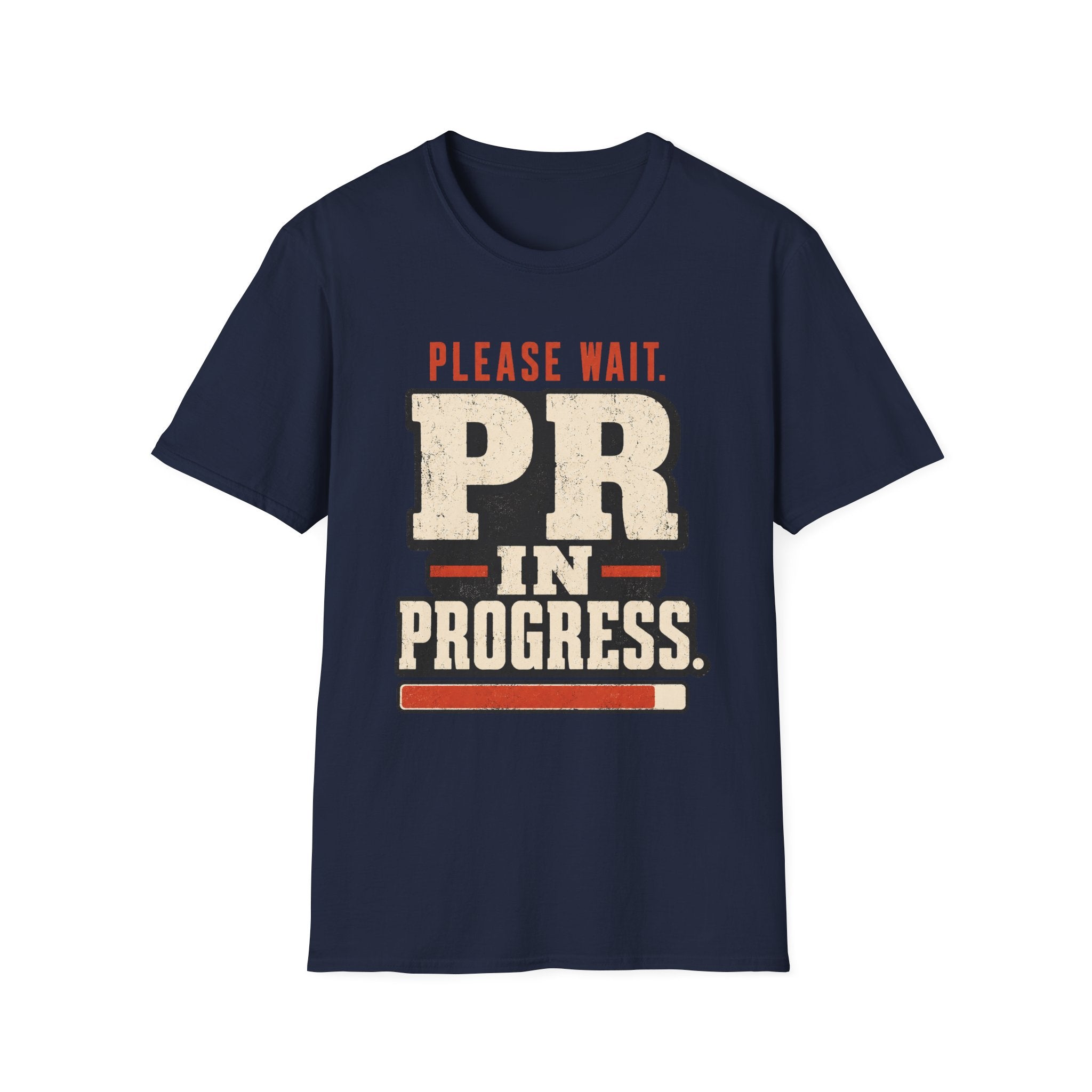 PR in Progress T-Shirt