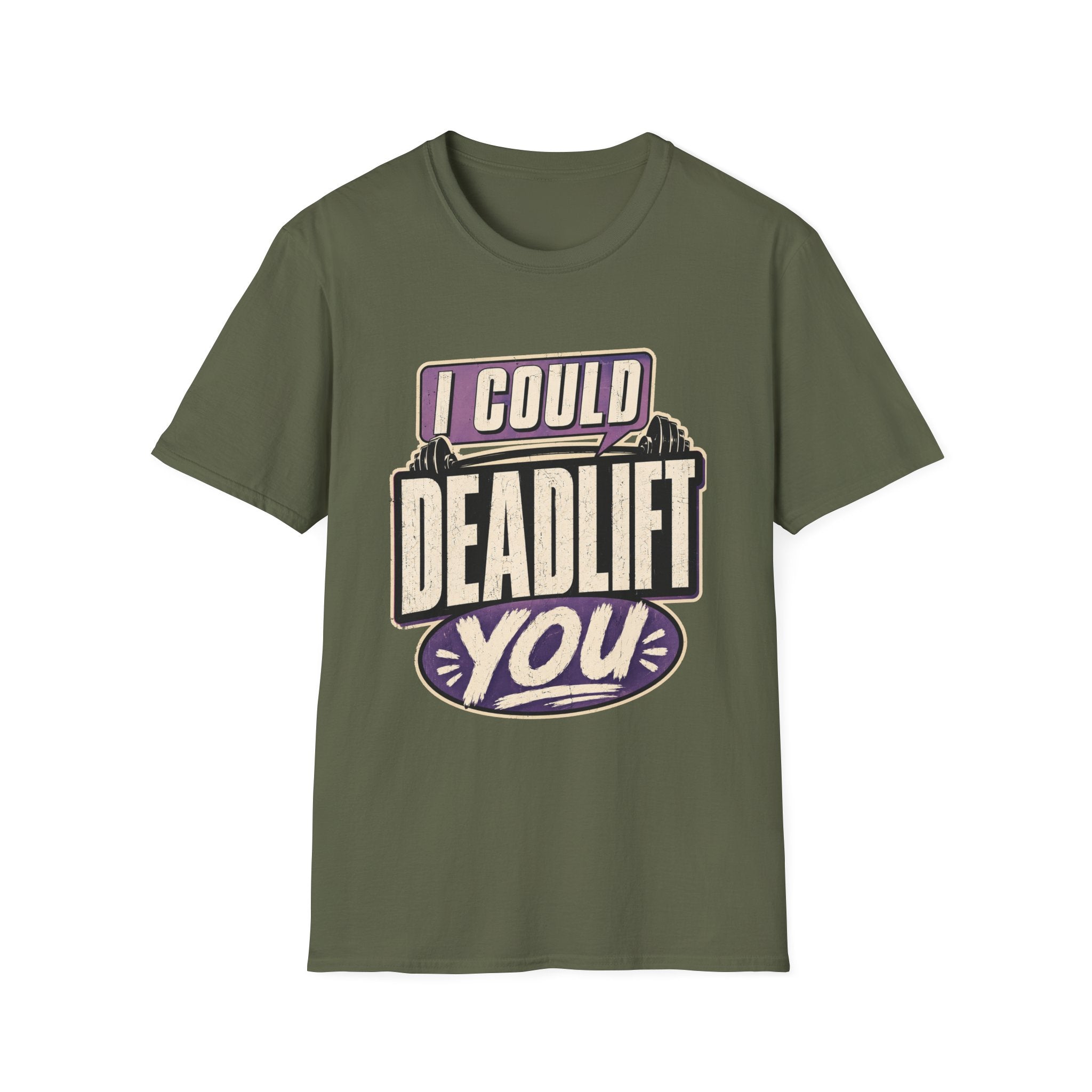 I Could Deadlift You T-Shirt