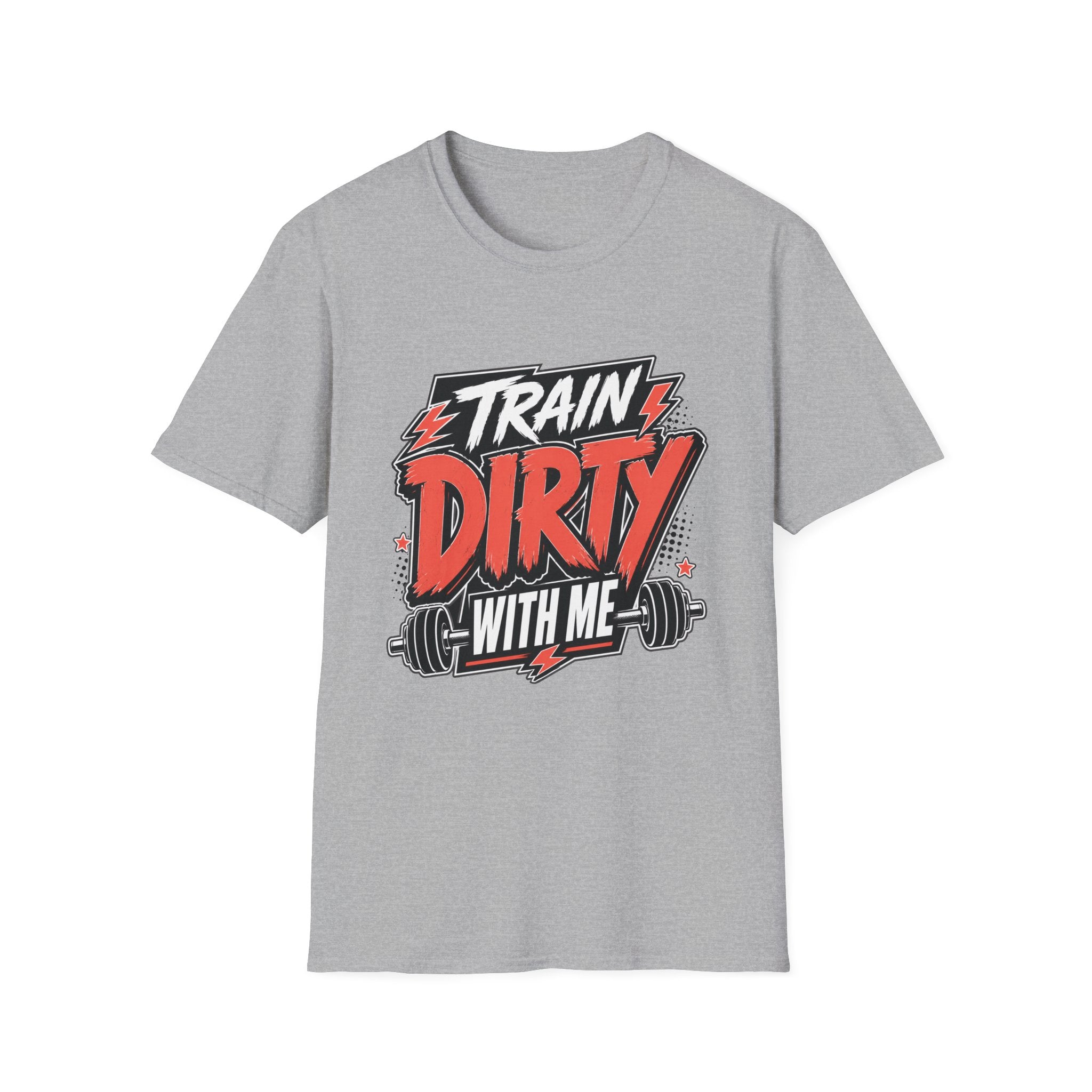 Train Dirty T-Shirt