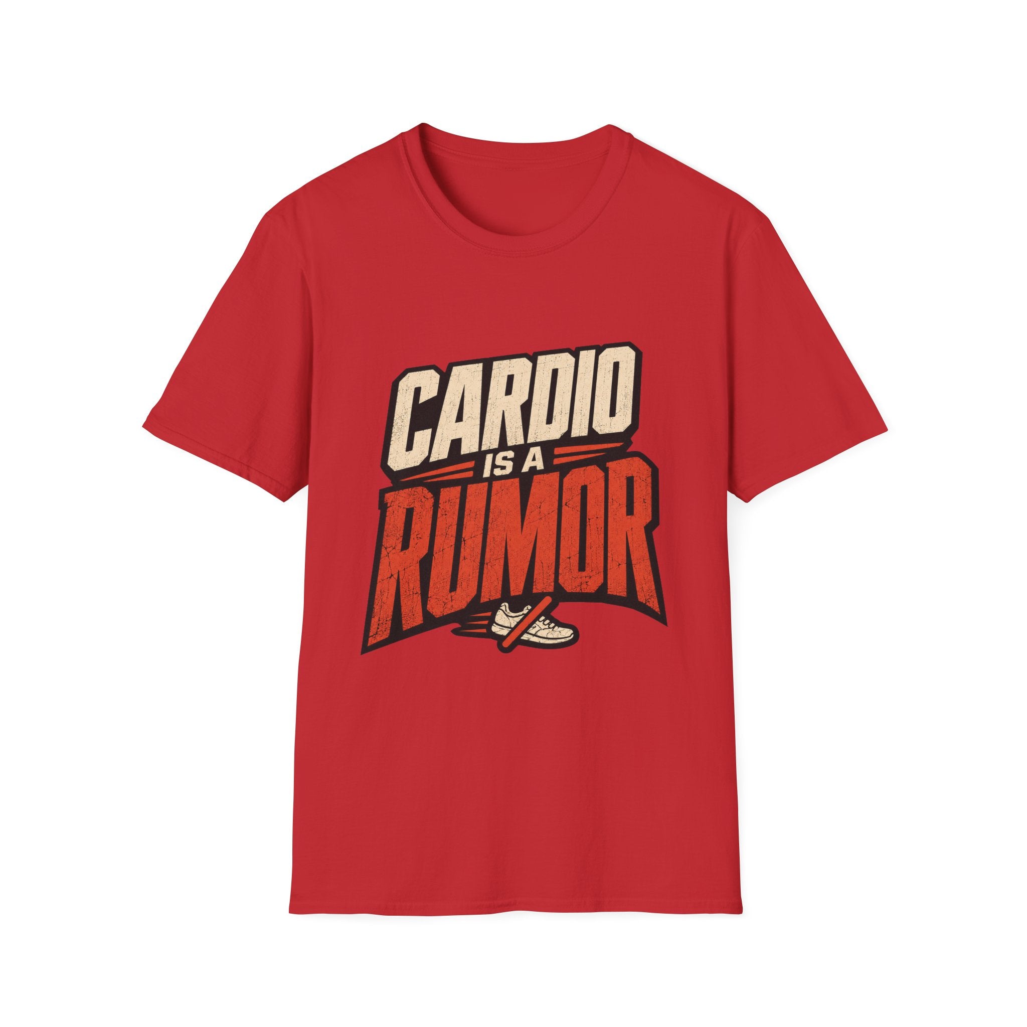 Cardio Is a Rumor T-Shirt