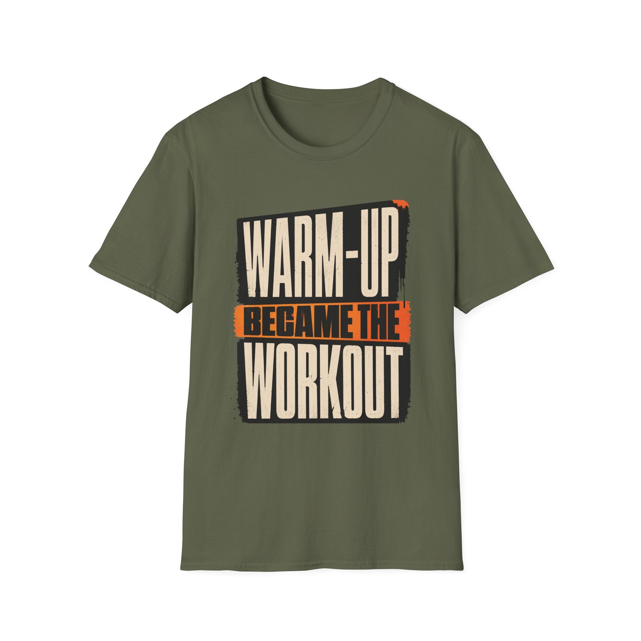 Warmup Became Workout T-Shirt