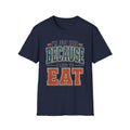 Here to Eat T-Shirt