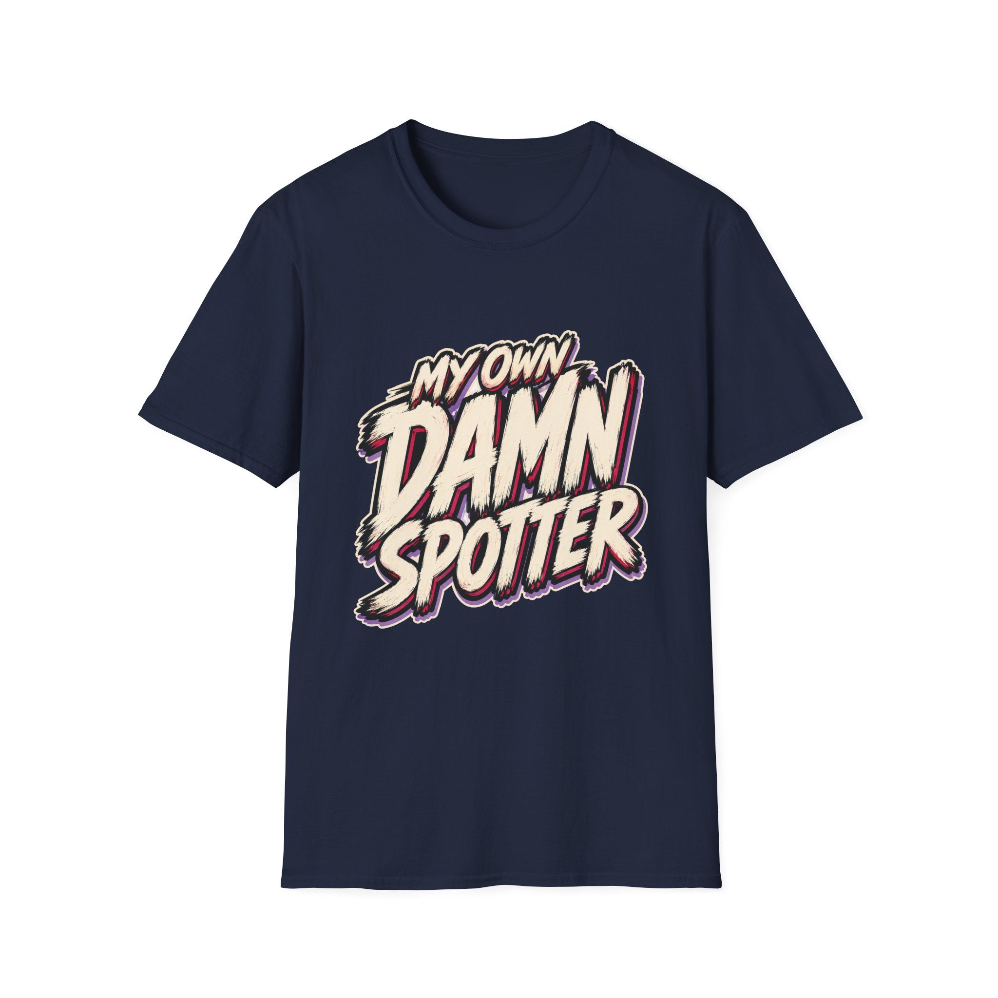 My Own Spotter T-Shirt