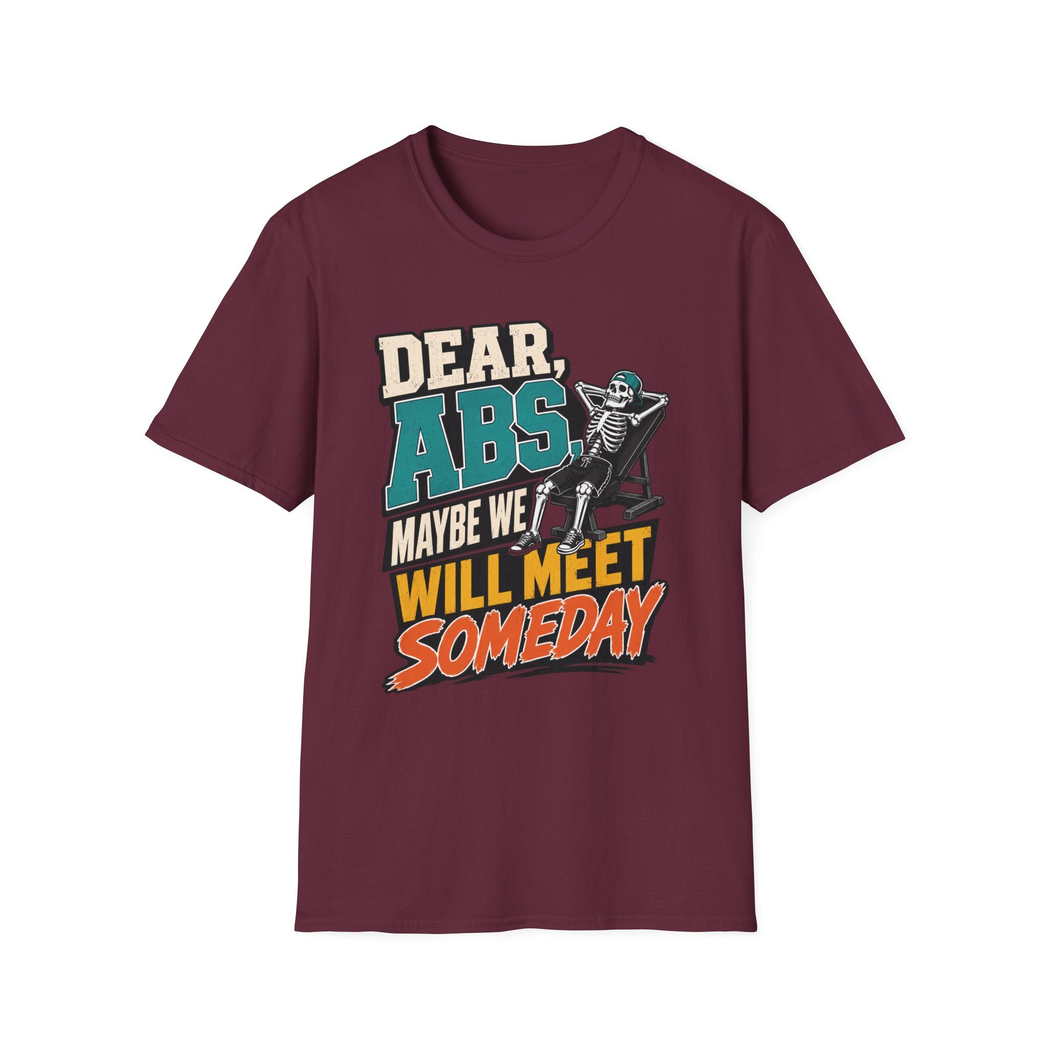 Dear Abs Someday T-Shirt