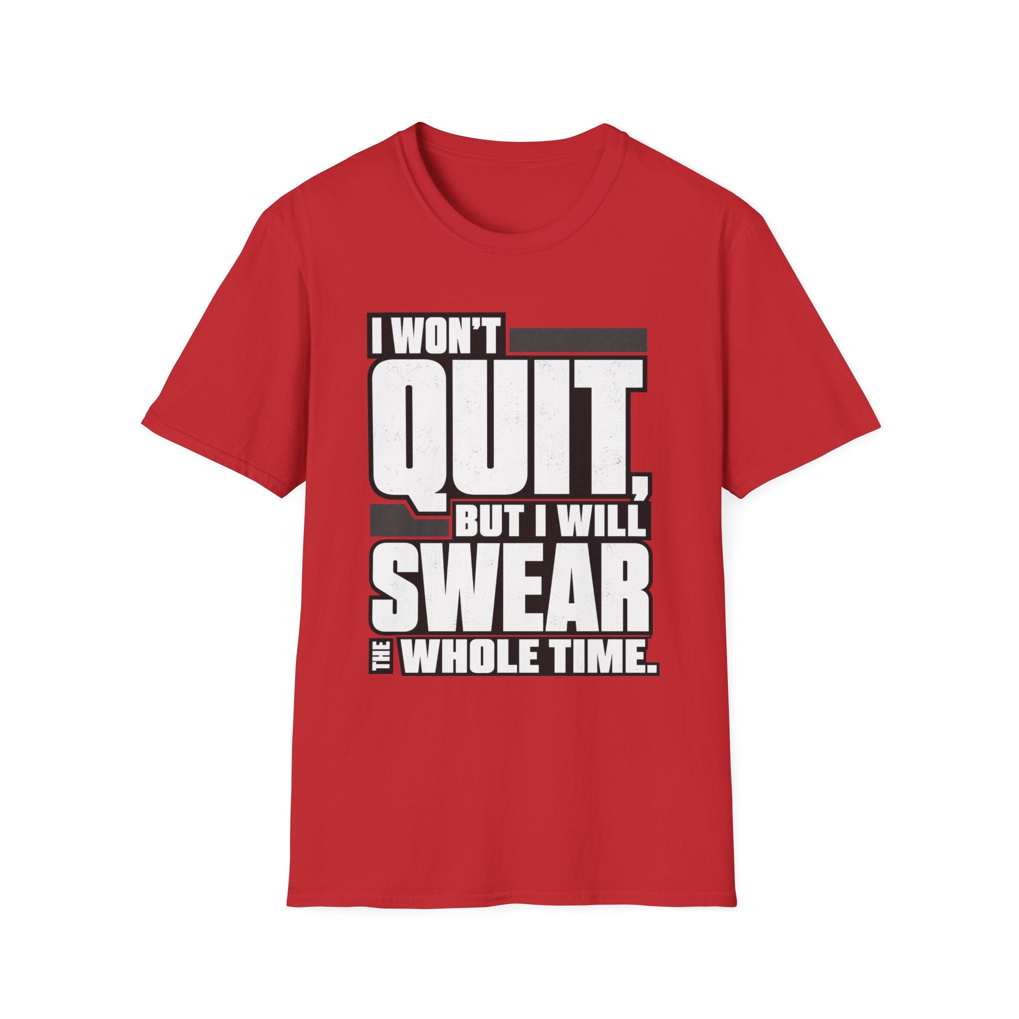 Swearing but Not Quitting T-Shirt