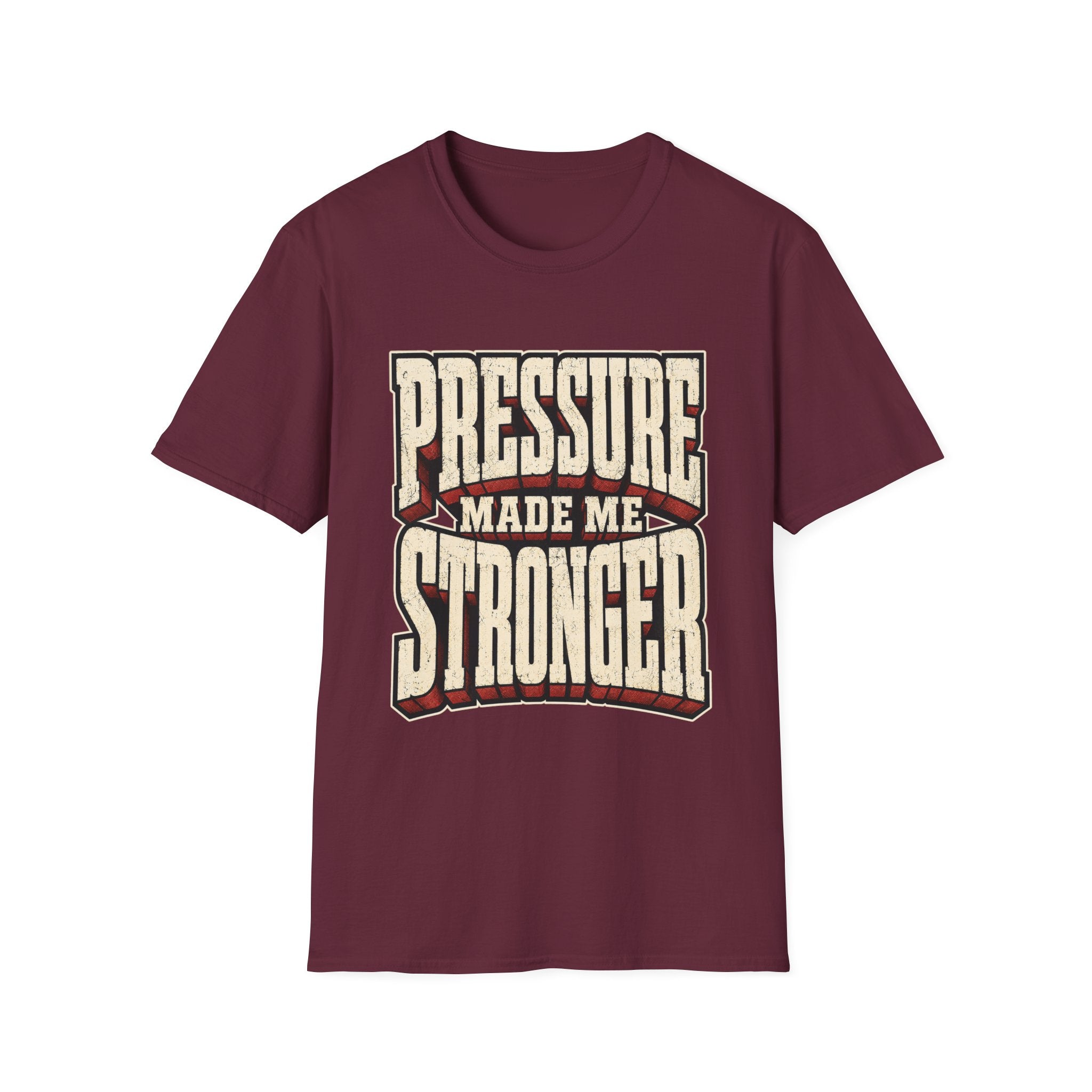 Pressure Made Me Stronger T-Shirt