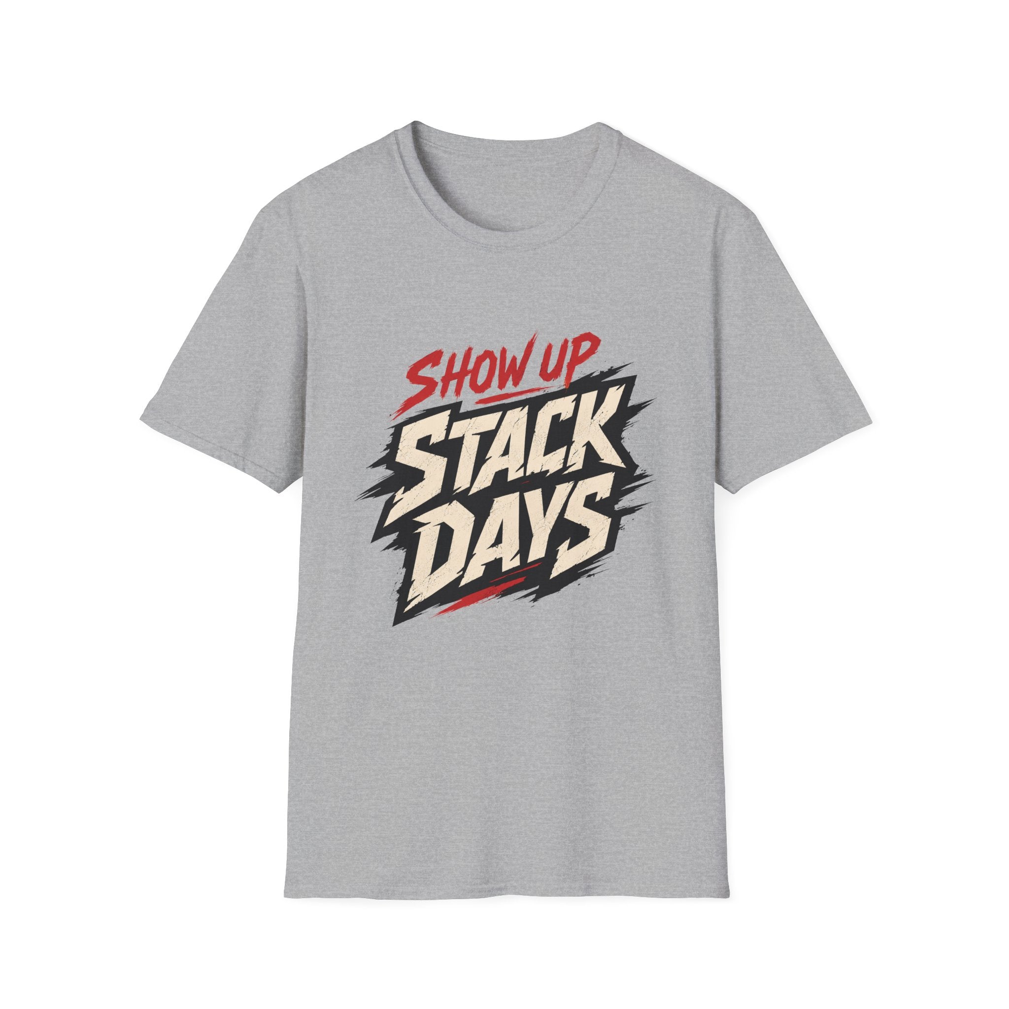 Show Up Stack Days T-Shirt