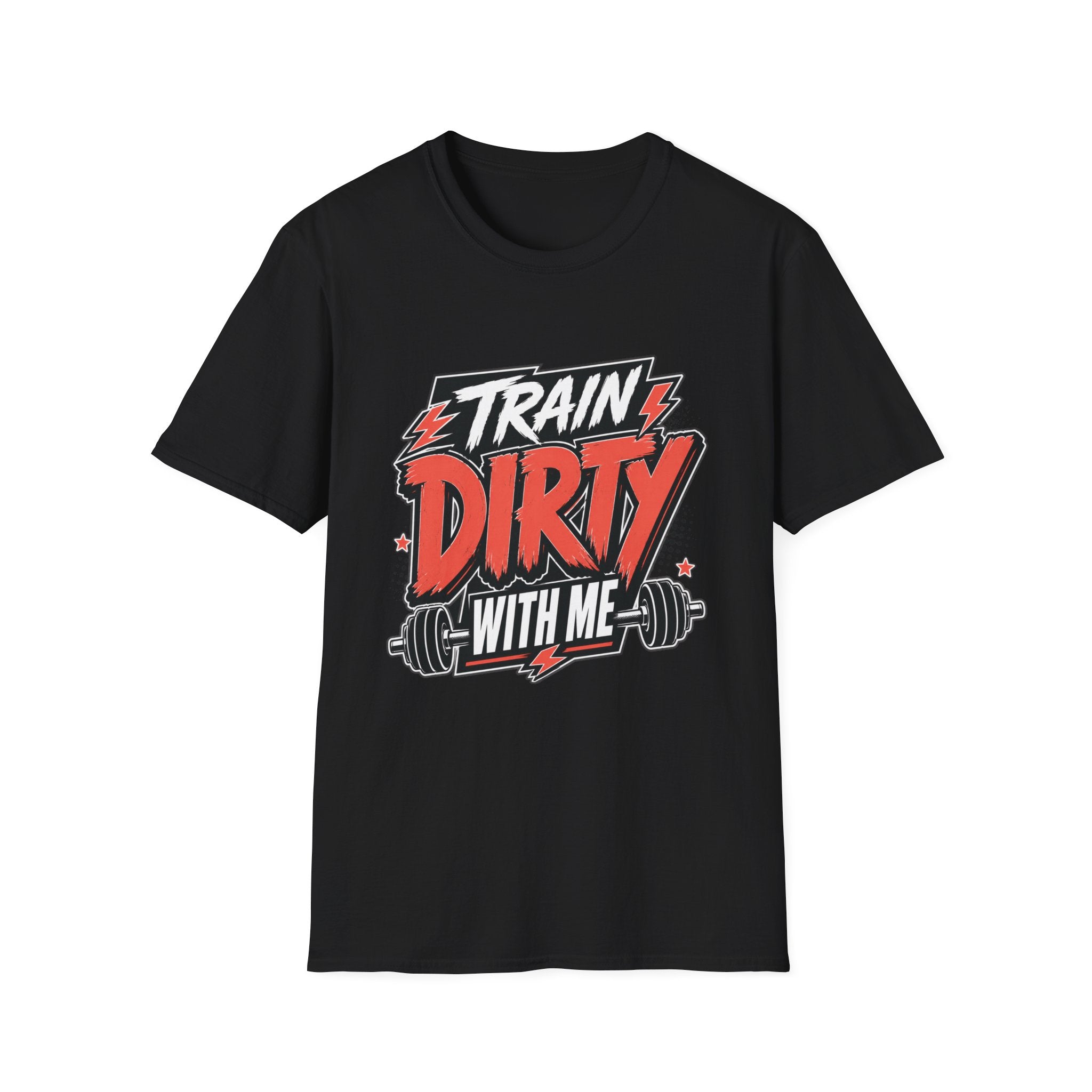 Train Dirty T-Shirt