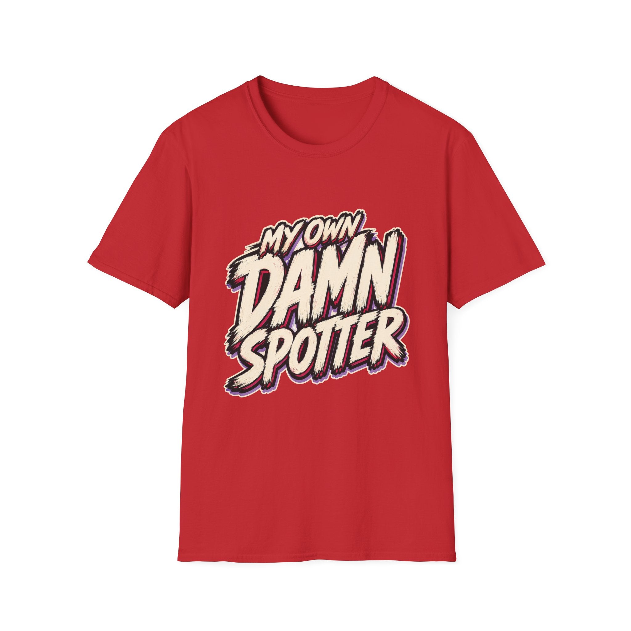 My Own Spotter T-Shirt