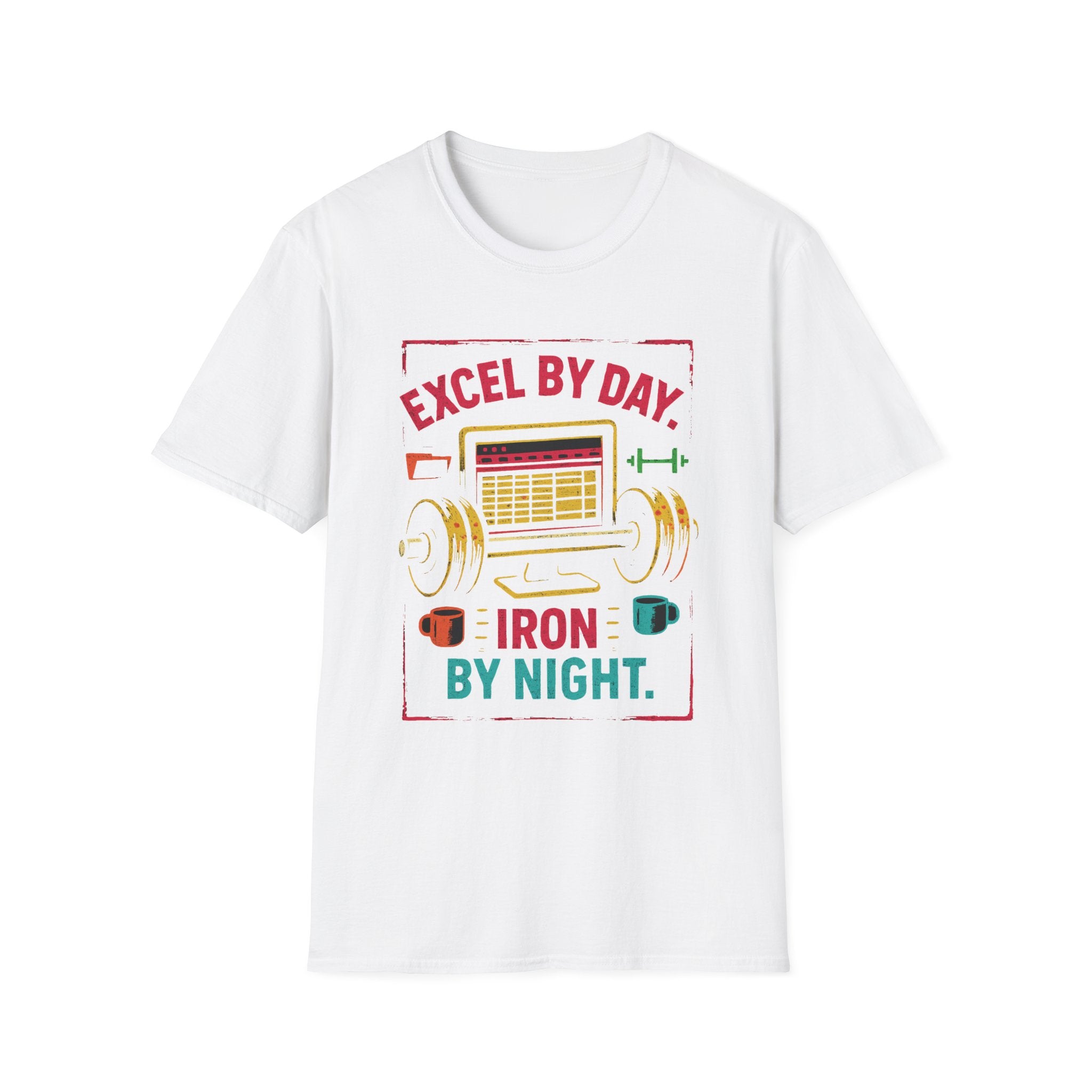 Excel By Day Iron By Night T-Shirt