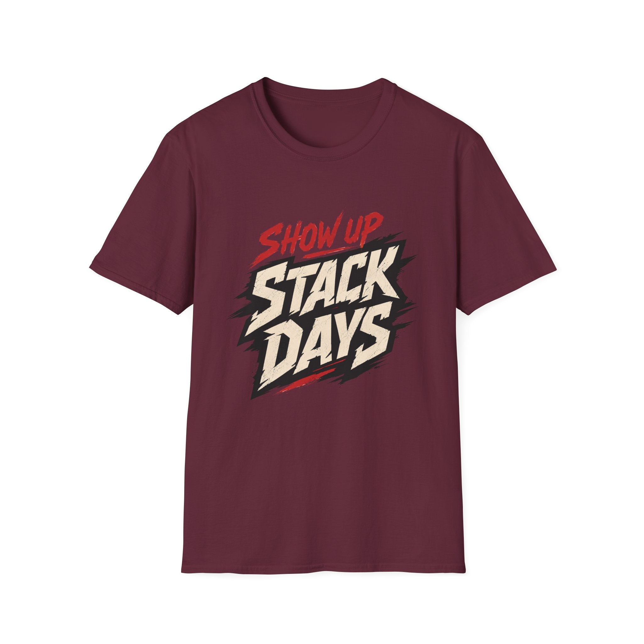 Show Up Stack Days T-Shirt