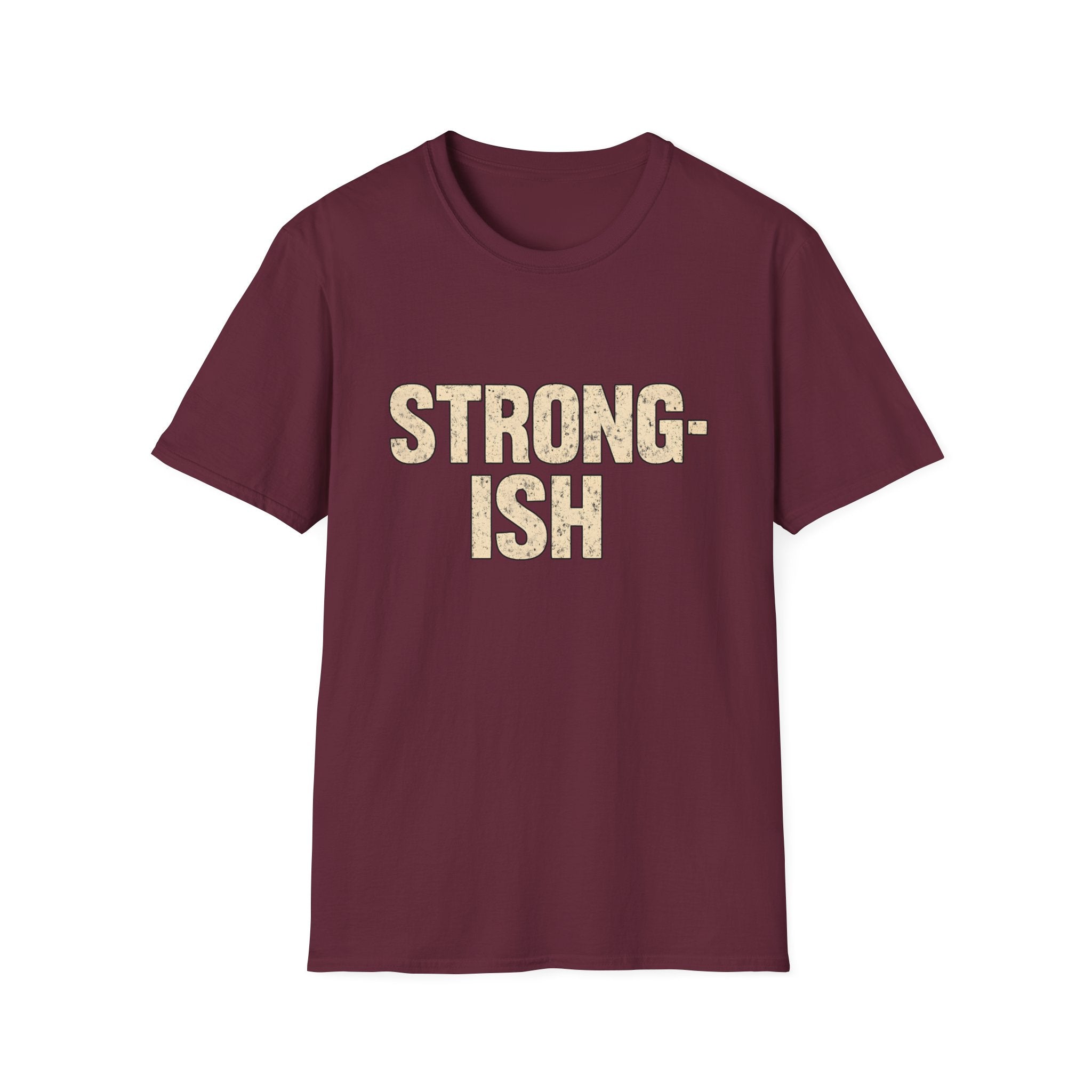 Strong-ish T-Shirt