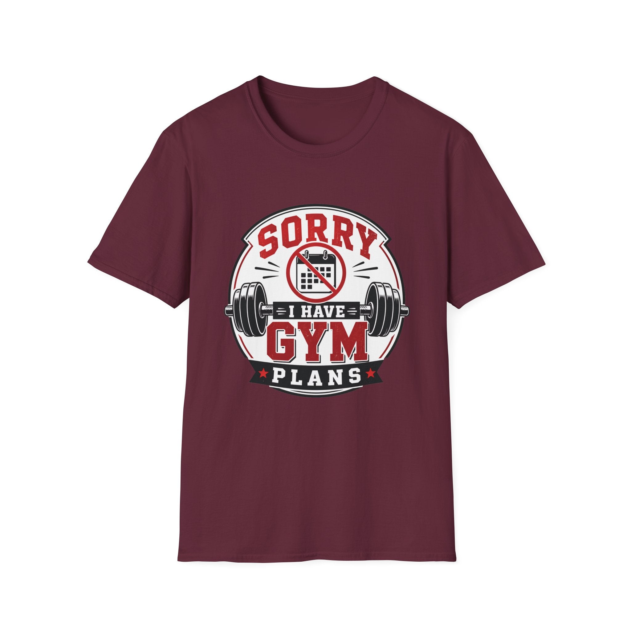 Sorry I Have Gym Plans T-Shirt