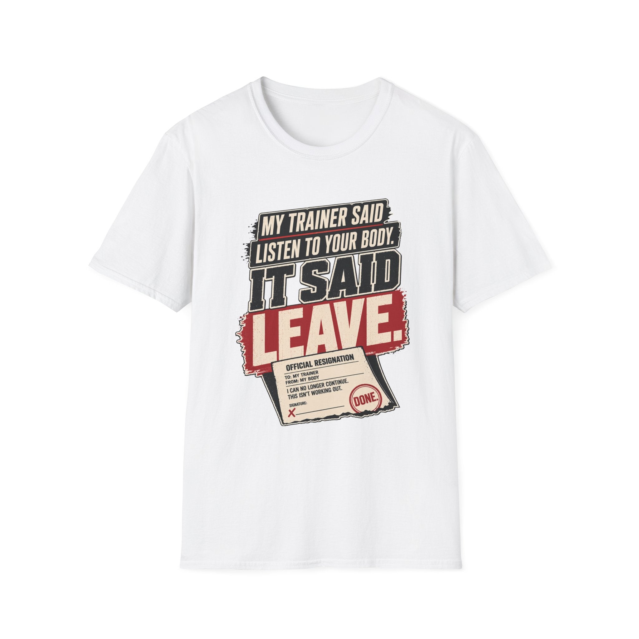 My Body Said Leave T-Shirt