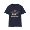 I Lift For The People I Love T-Shirt