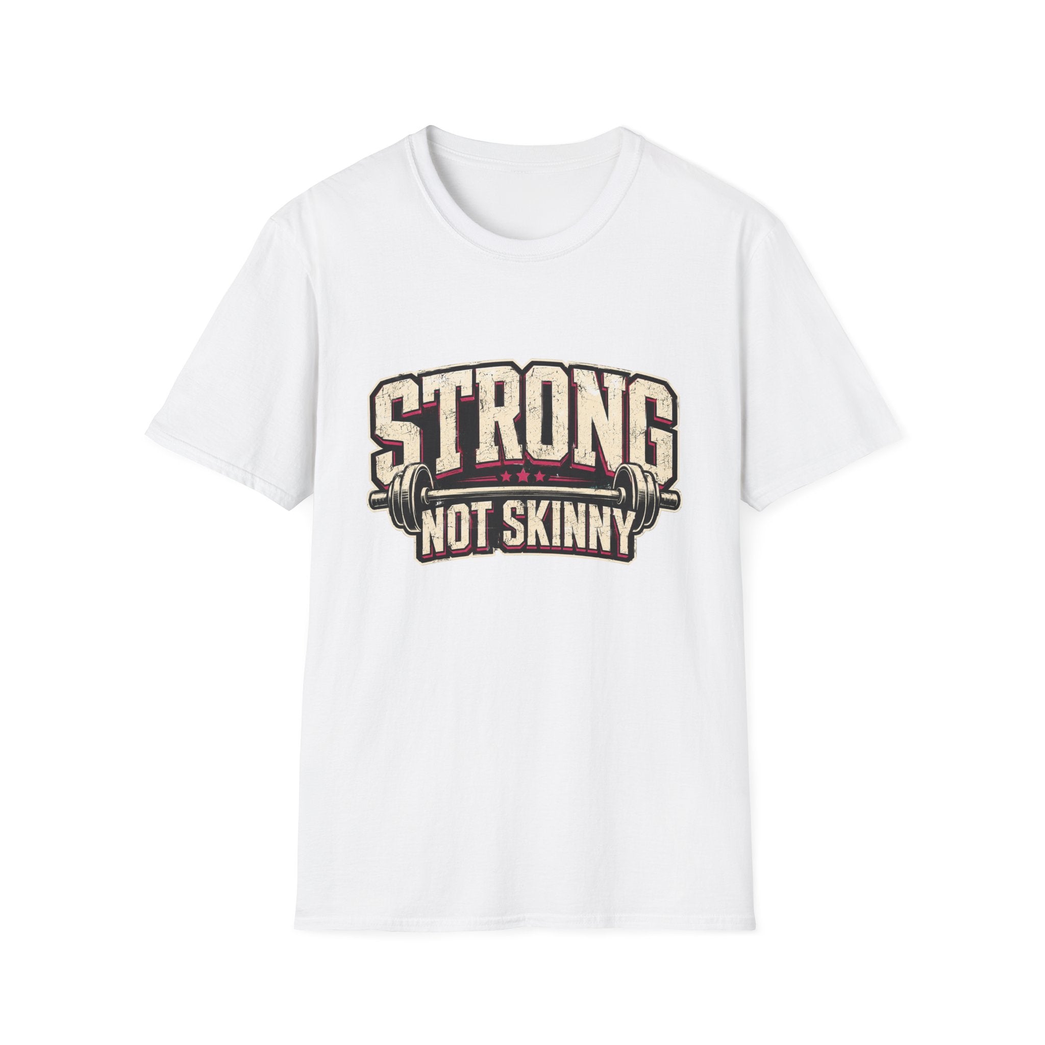 Strong Not Skinny T-Shirt