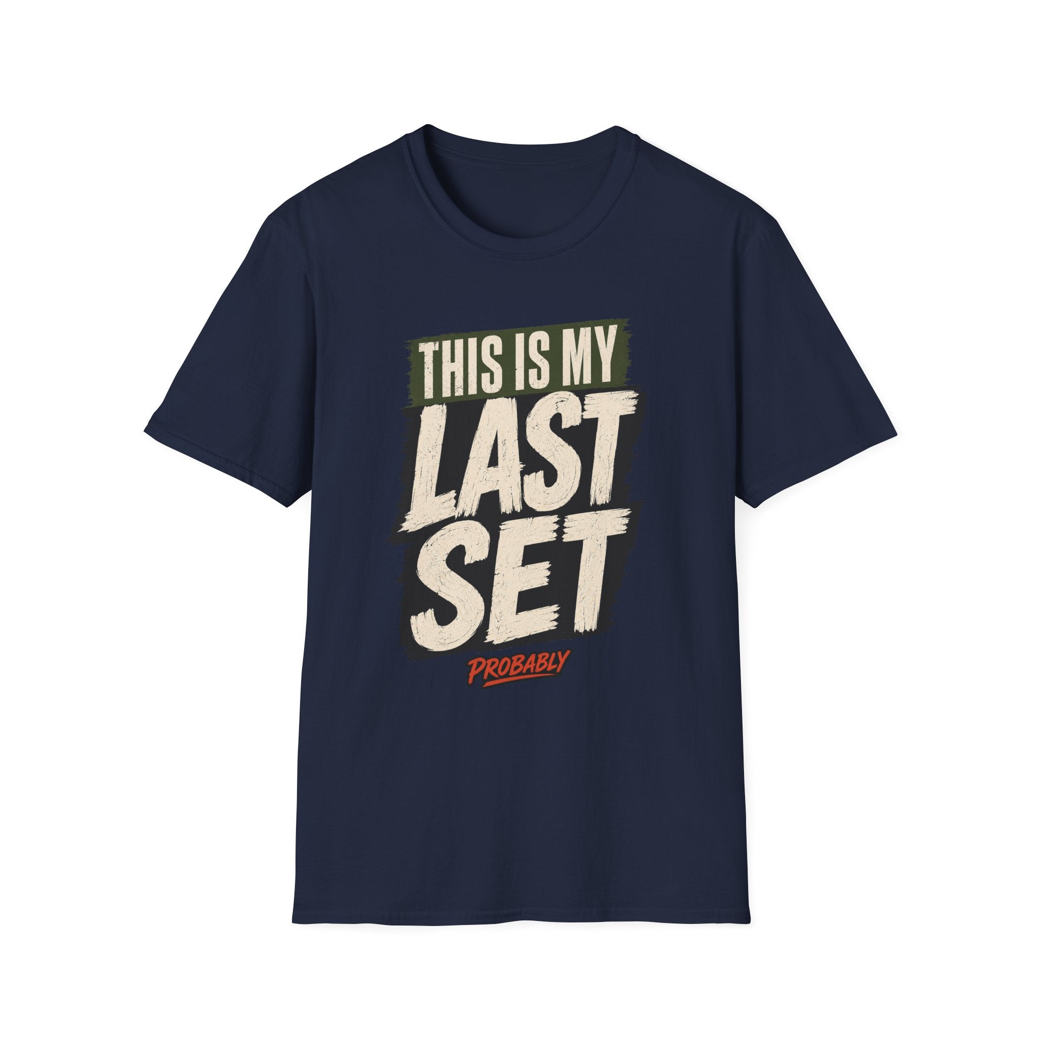 Last Set Probably T-Shirt