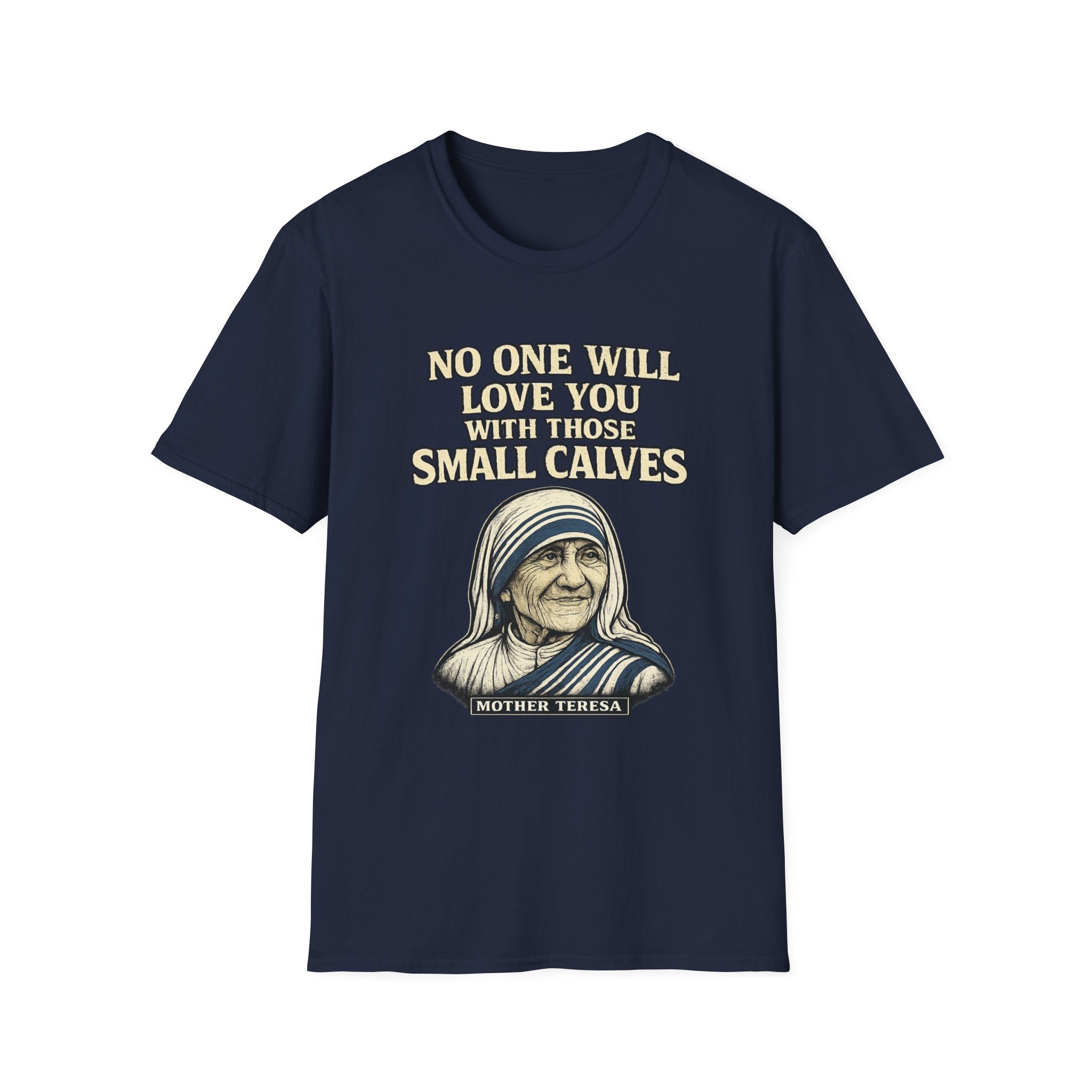 Mother Teresa Calf Day T-Shirt