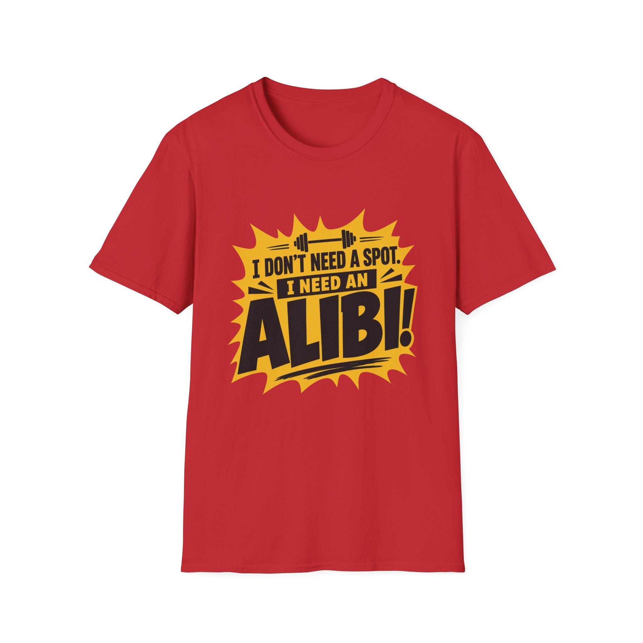 I Need an Alibi T-Shirt