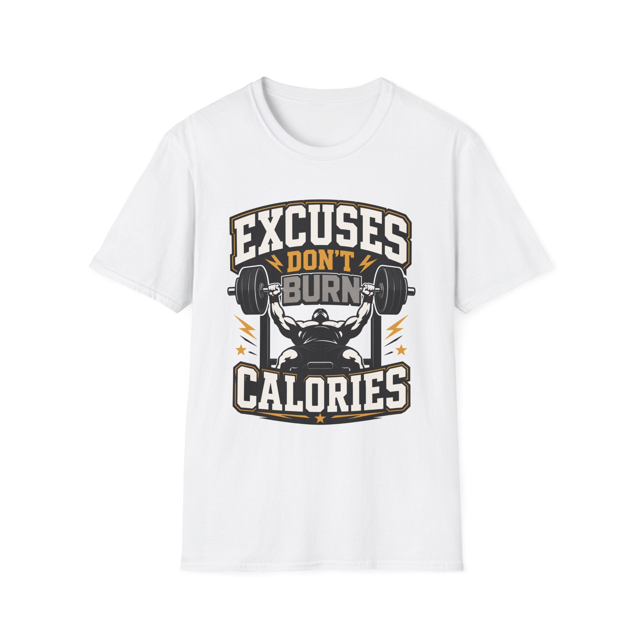 Excuses Do Not Burn Calories T-Shirt