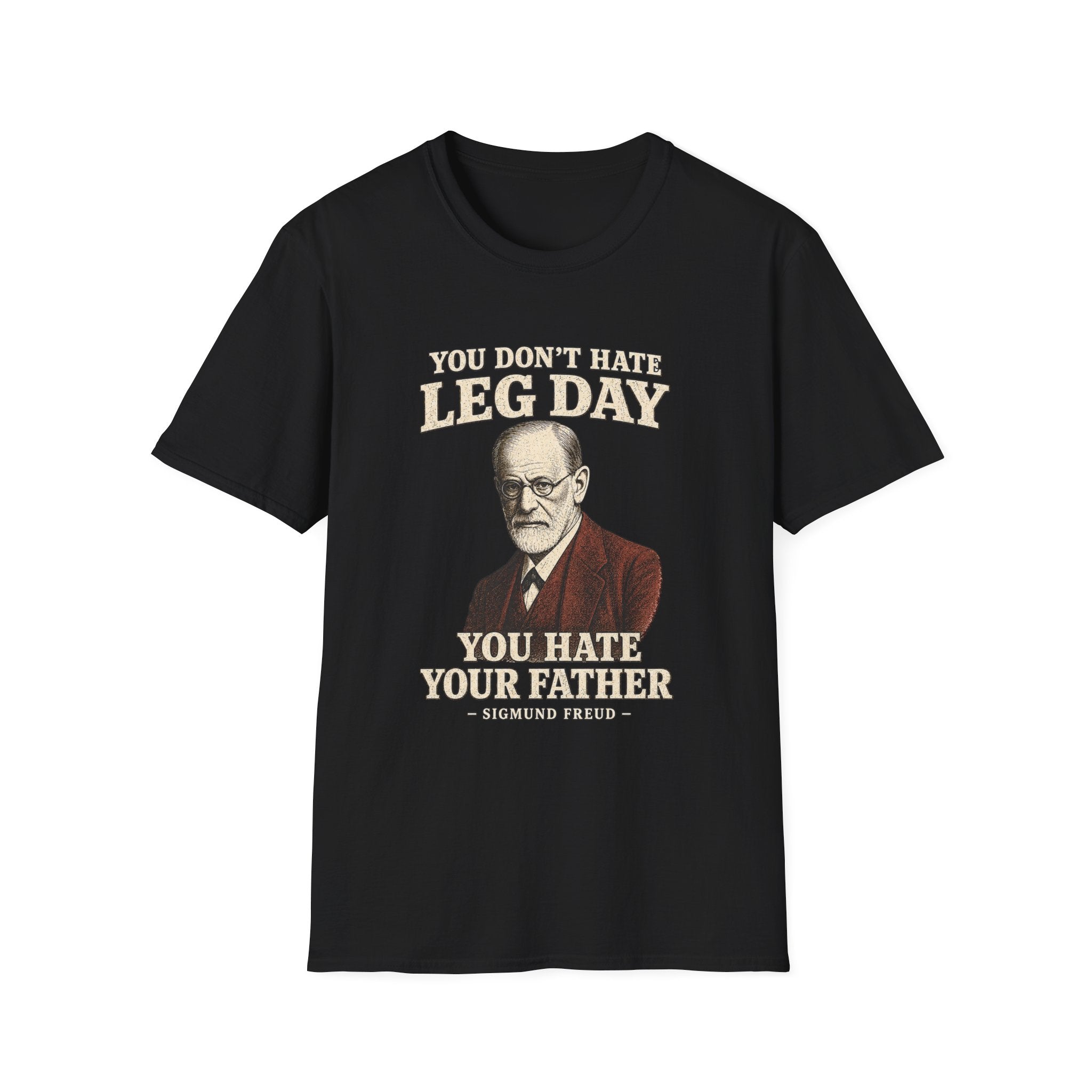 Freud Hates Leg Day T-Shirt