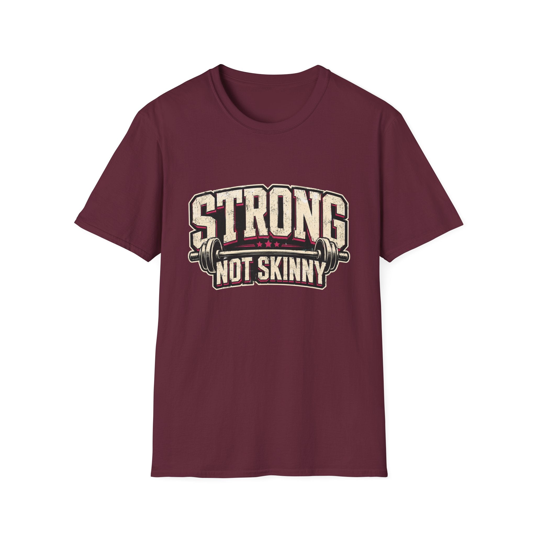 Strong Not Skinny T-Shirt