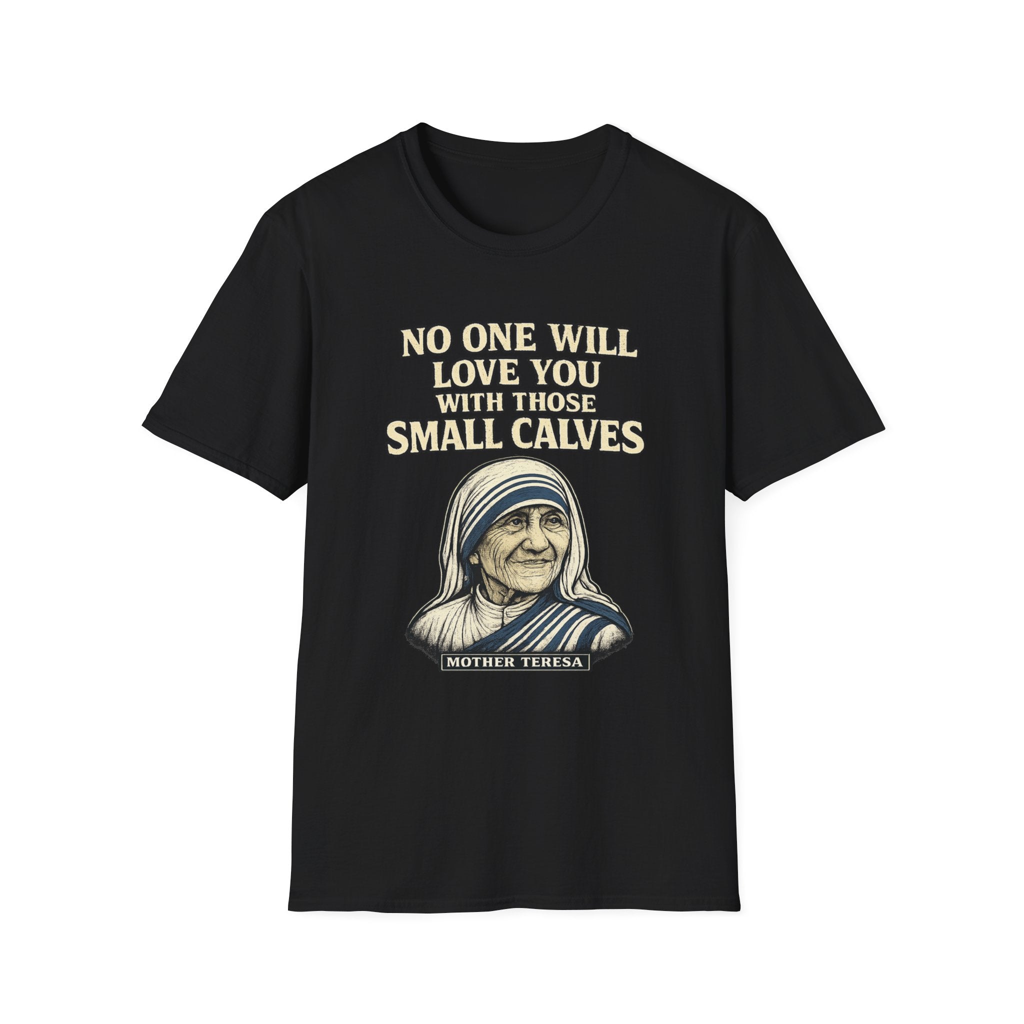 Mother Teresa Calf Day T-Shirt