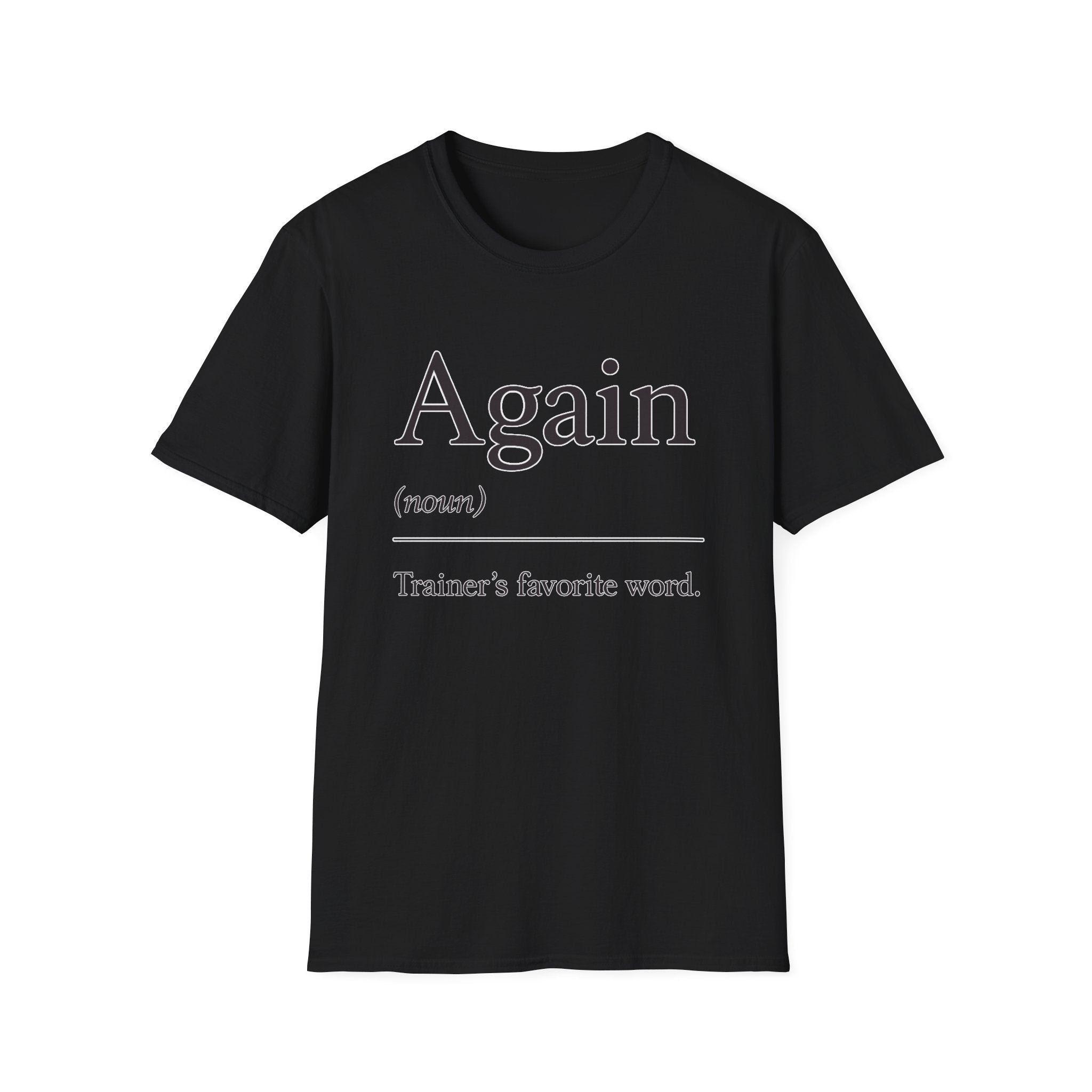 Trainer Says Again T-Shirt