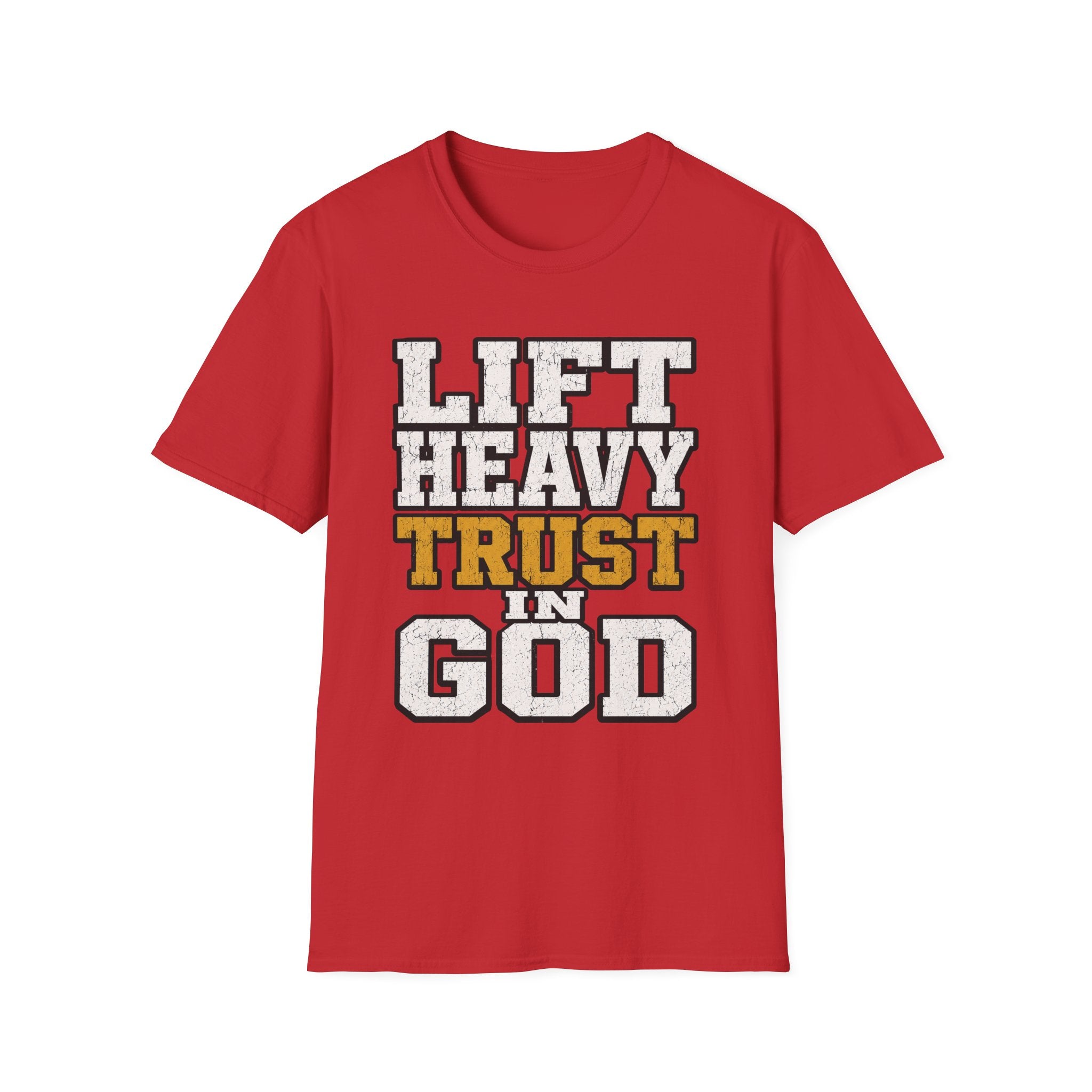 Lift Heavy Trust God T-Shirt
