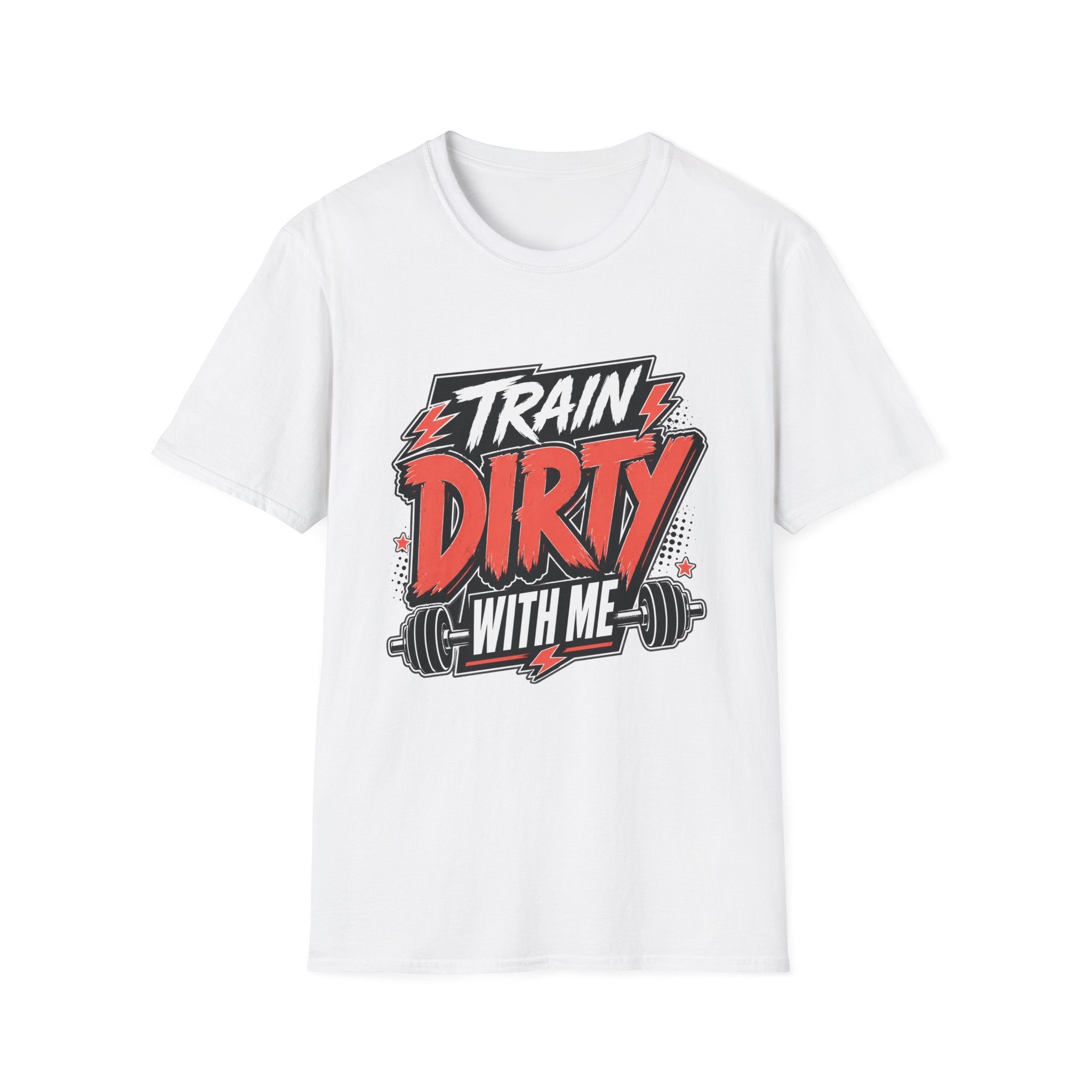 Train Dirty T-Shirt