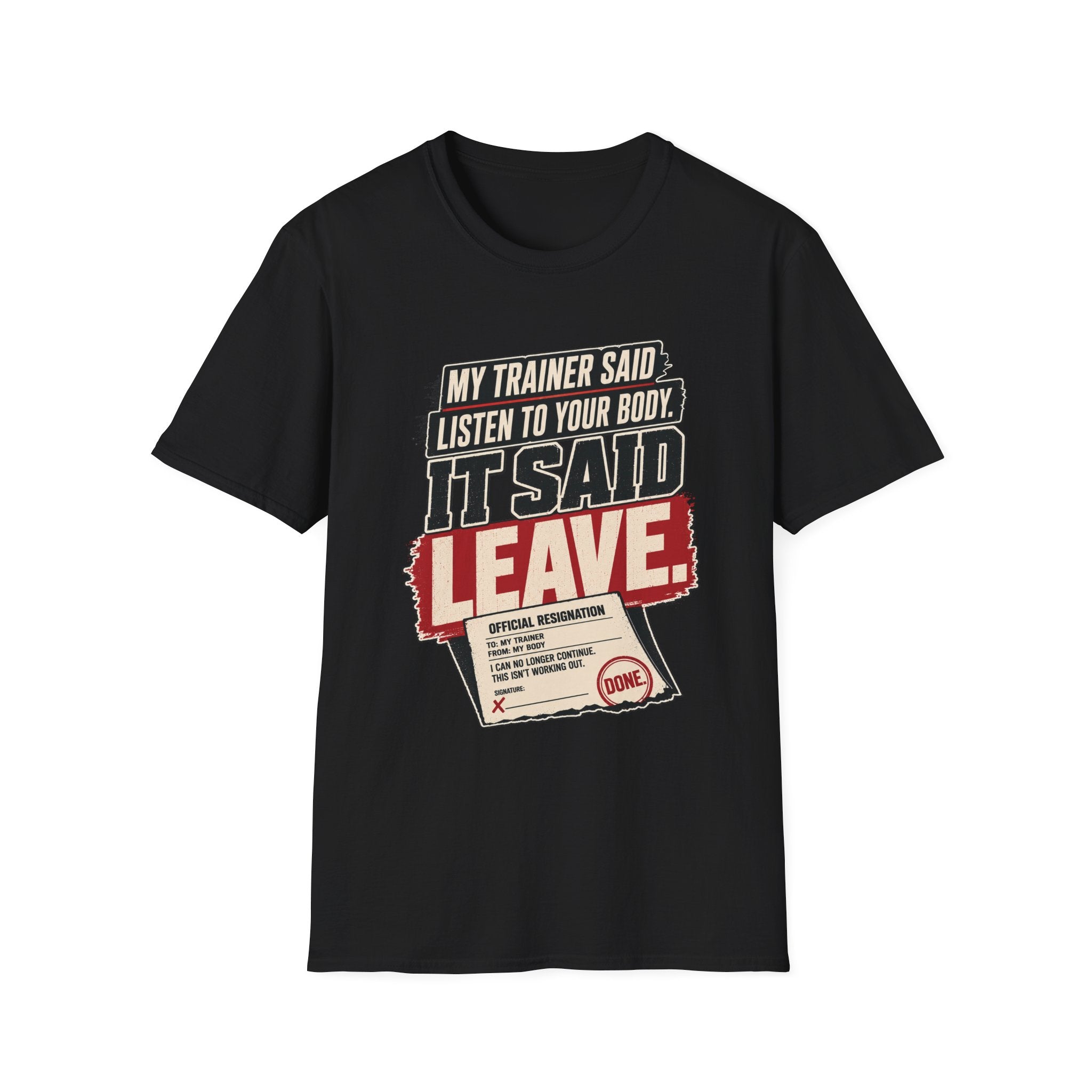 My Body Said Leave T-Shirt