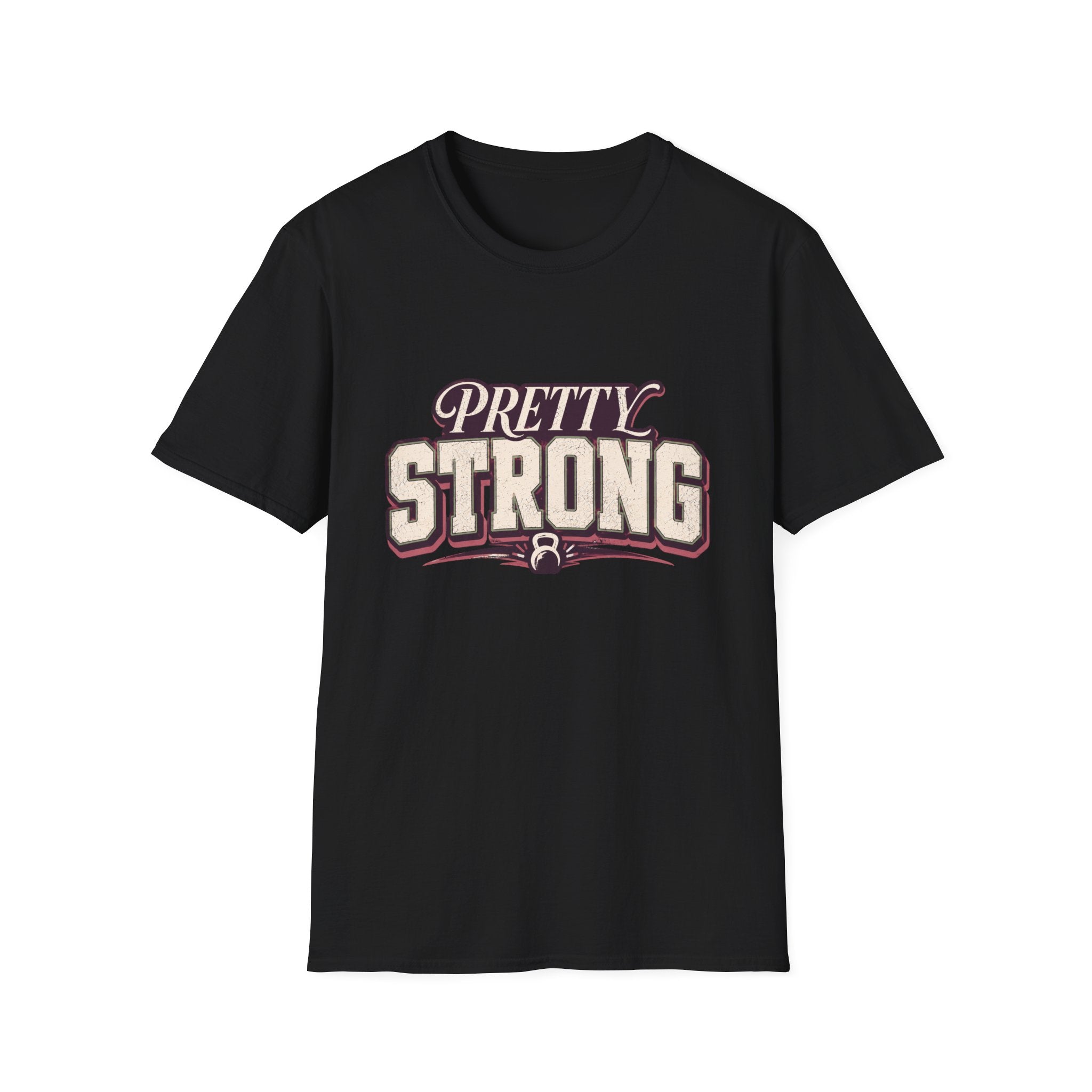Pretty Strong T-Shirt