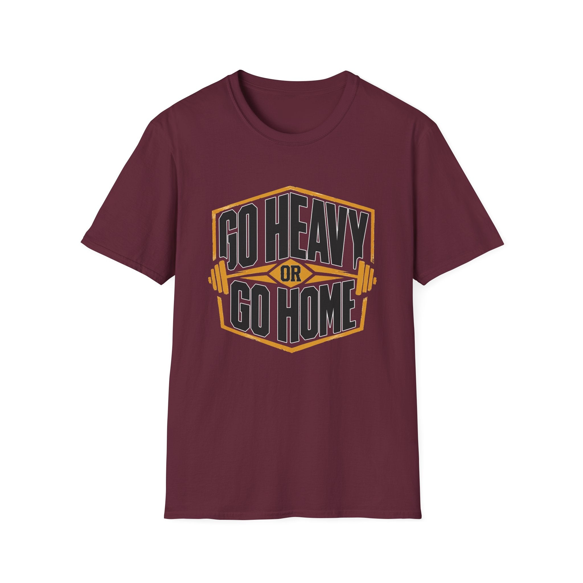 Go Heavy or Go Home T-Shirt