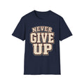 Never Give Up T-Shirt