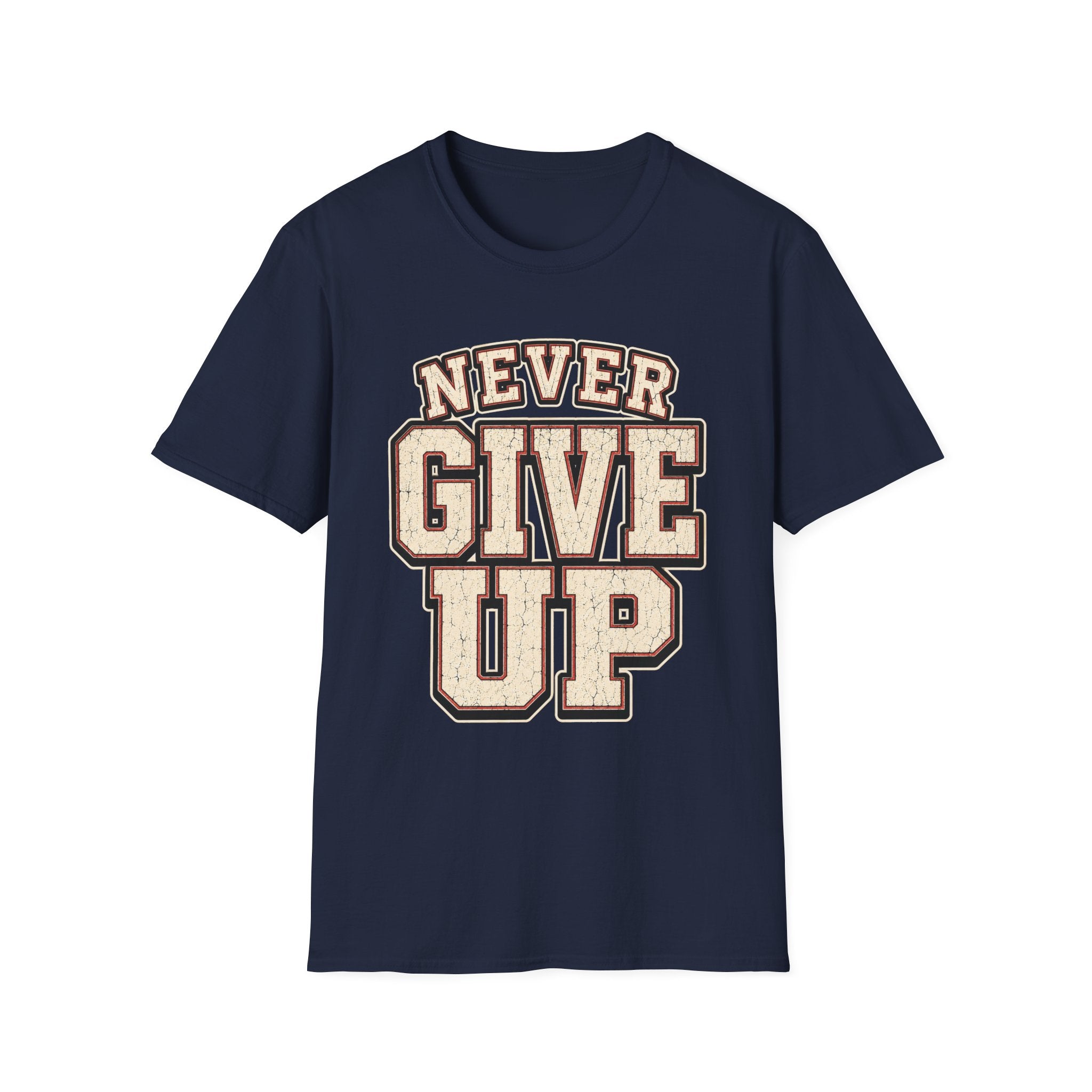 Never Give Up T-Shirt