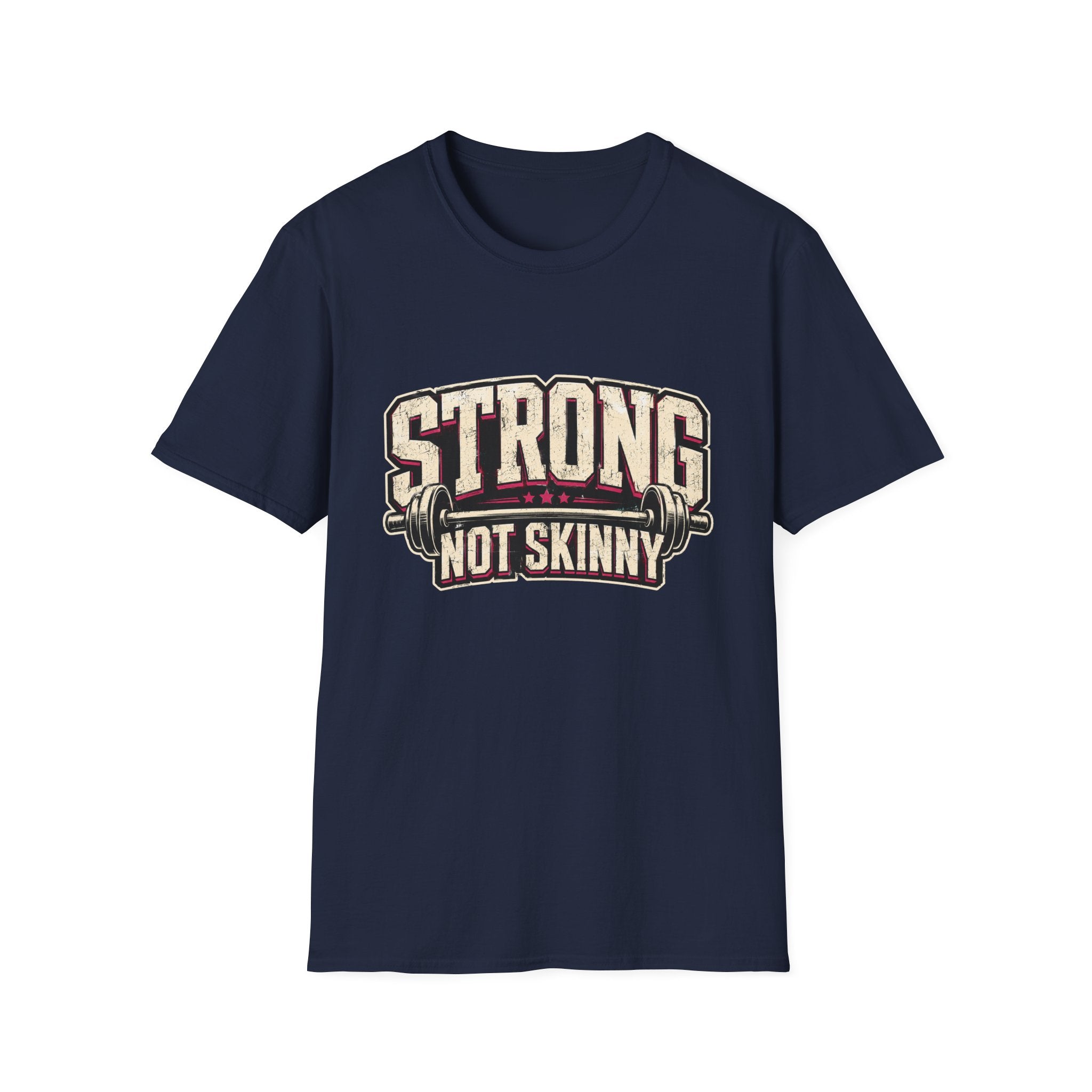 Strong Not Skinny T-Shirt