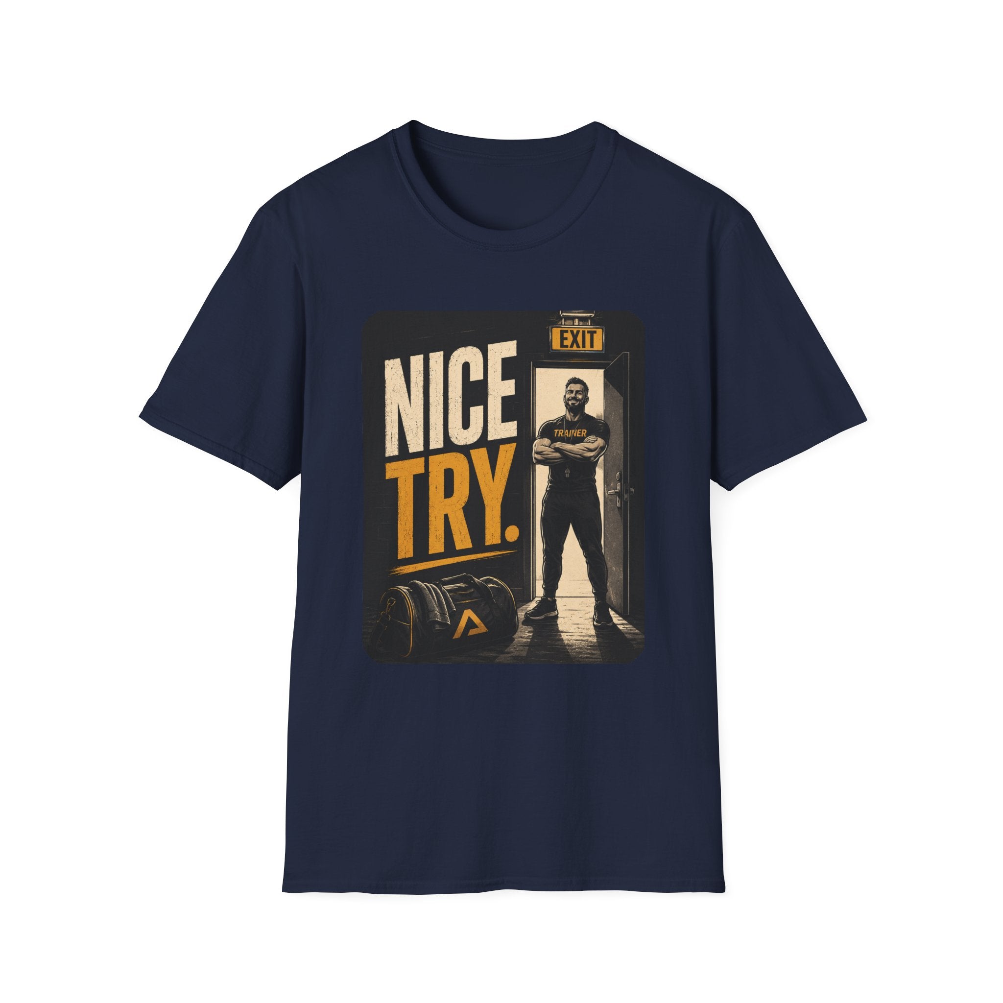 Nice Try T-Shirt