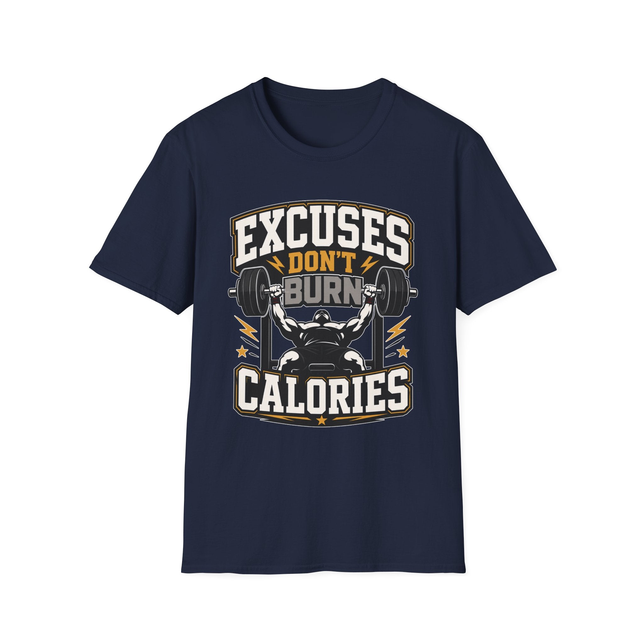 Excuses Do Not Burn Calories T-Shirt