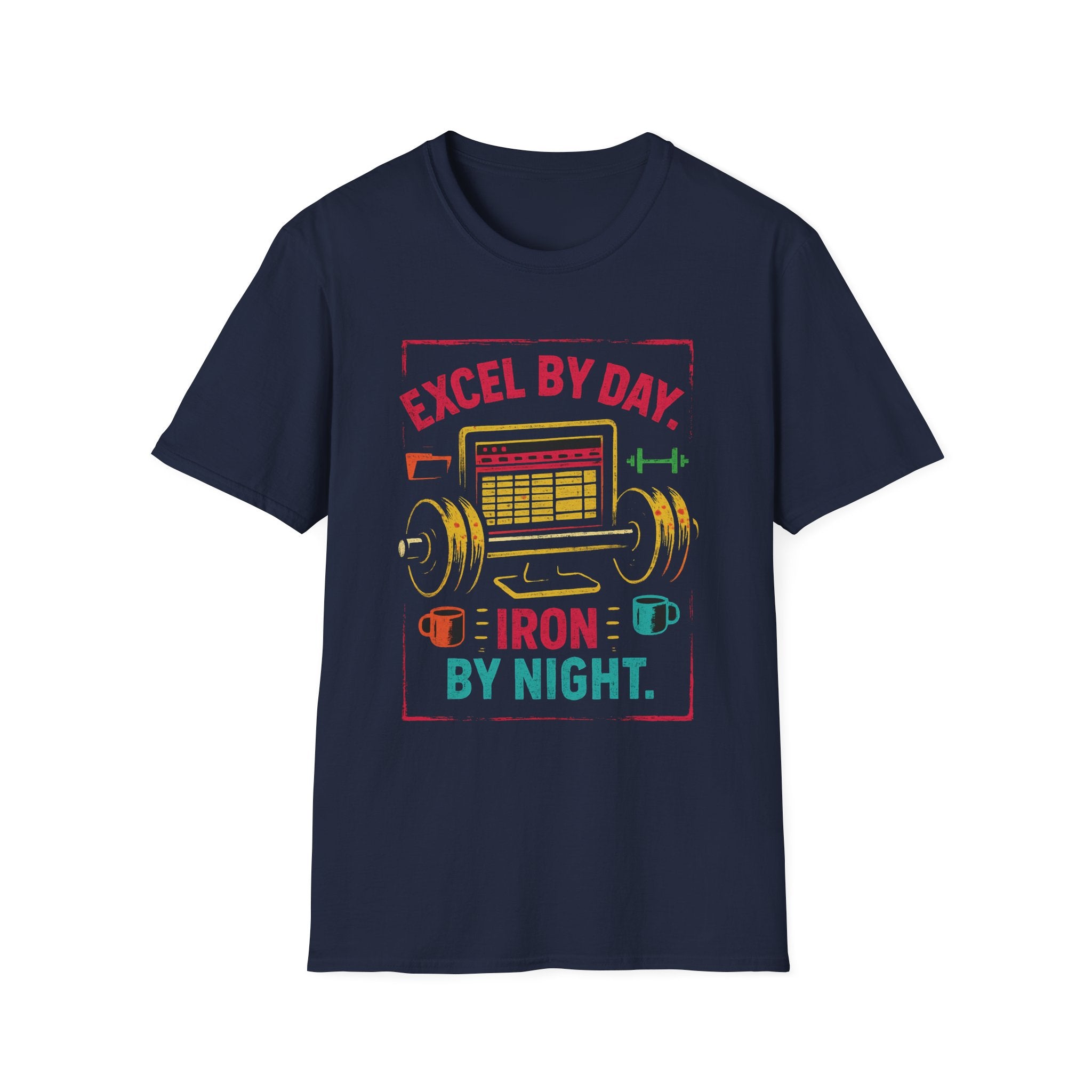 Excel By Day Iron By Night T-Shirt